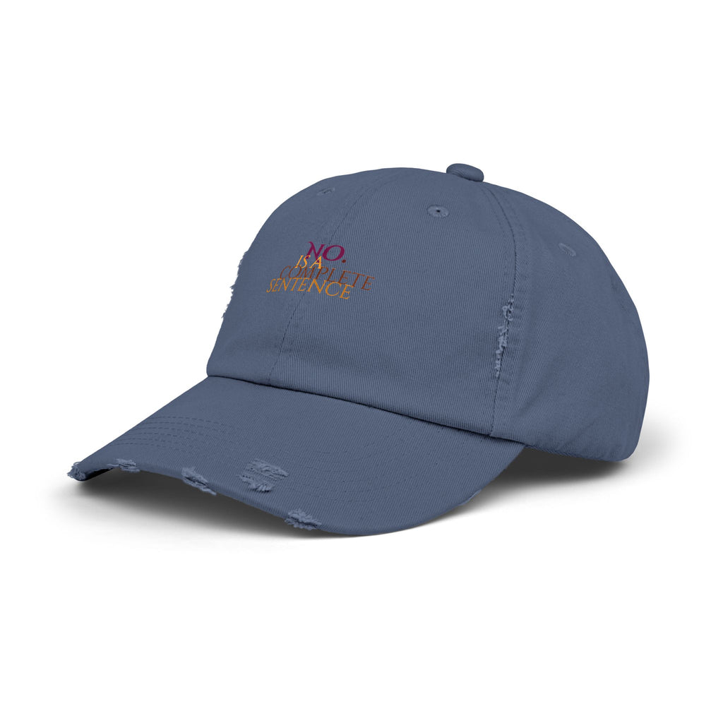 "No Is A Complete Sentence"  Distressed Baseball Cap