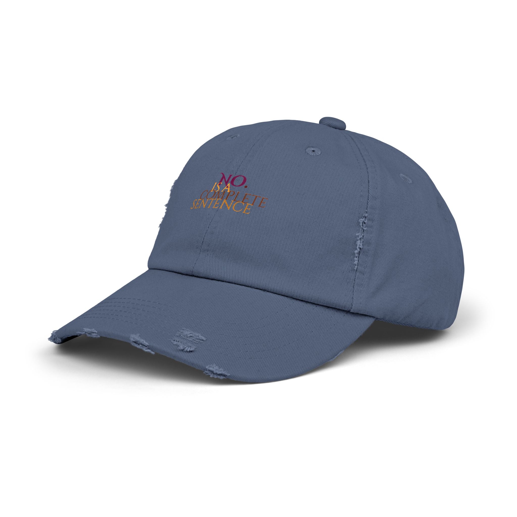"No Is A Complete Sentence"  Distressed Baseball Cap