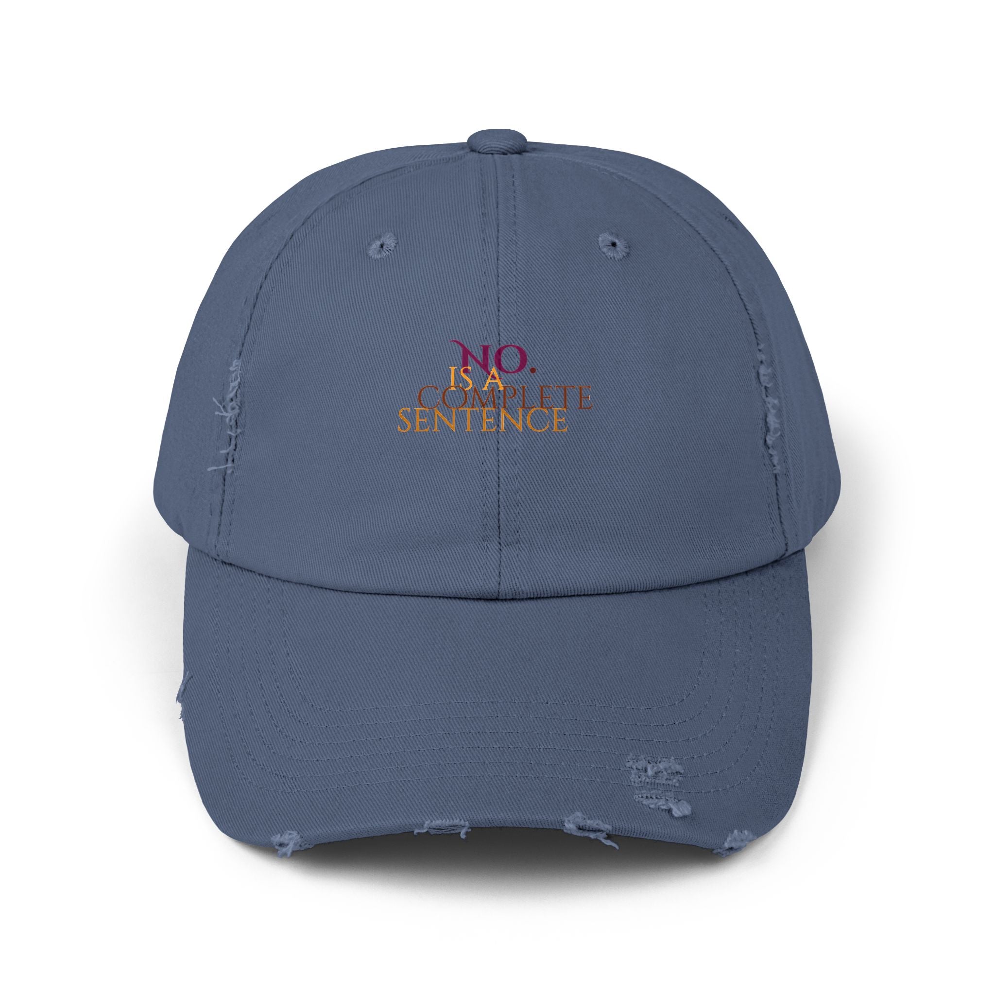 "No Is A Complete Sentence"  Distressed Baseball Cap