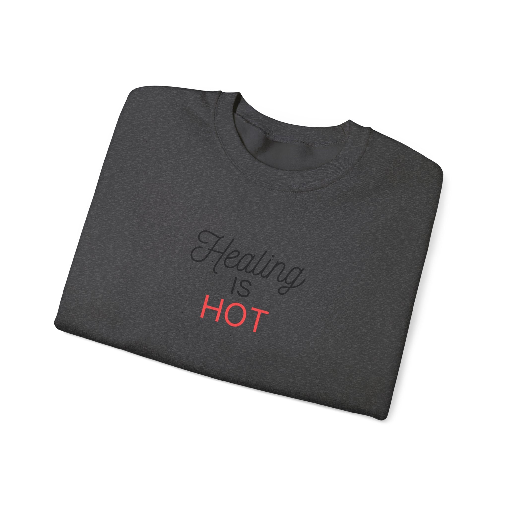 “Healing Is Hot” Crewneck Sweatshirt