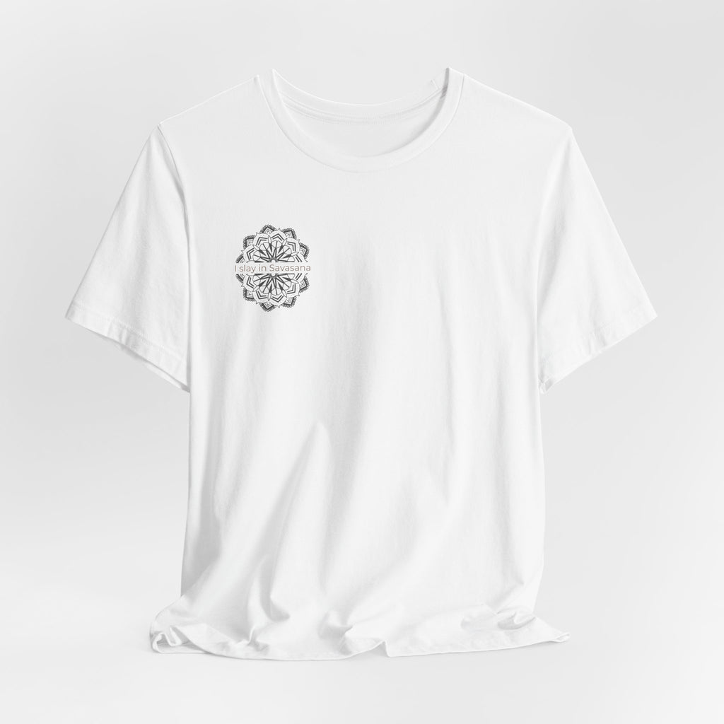 I Slay in Savasana T-Shirt