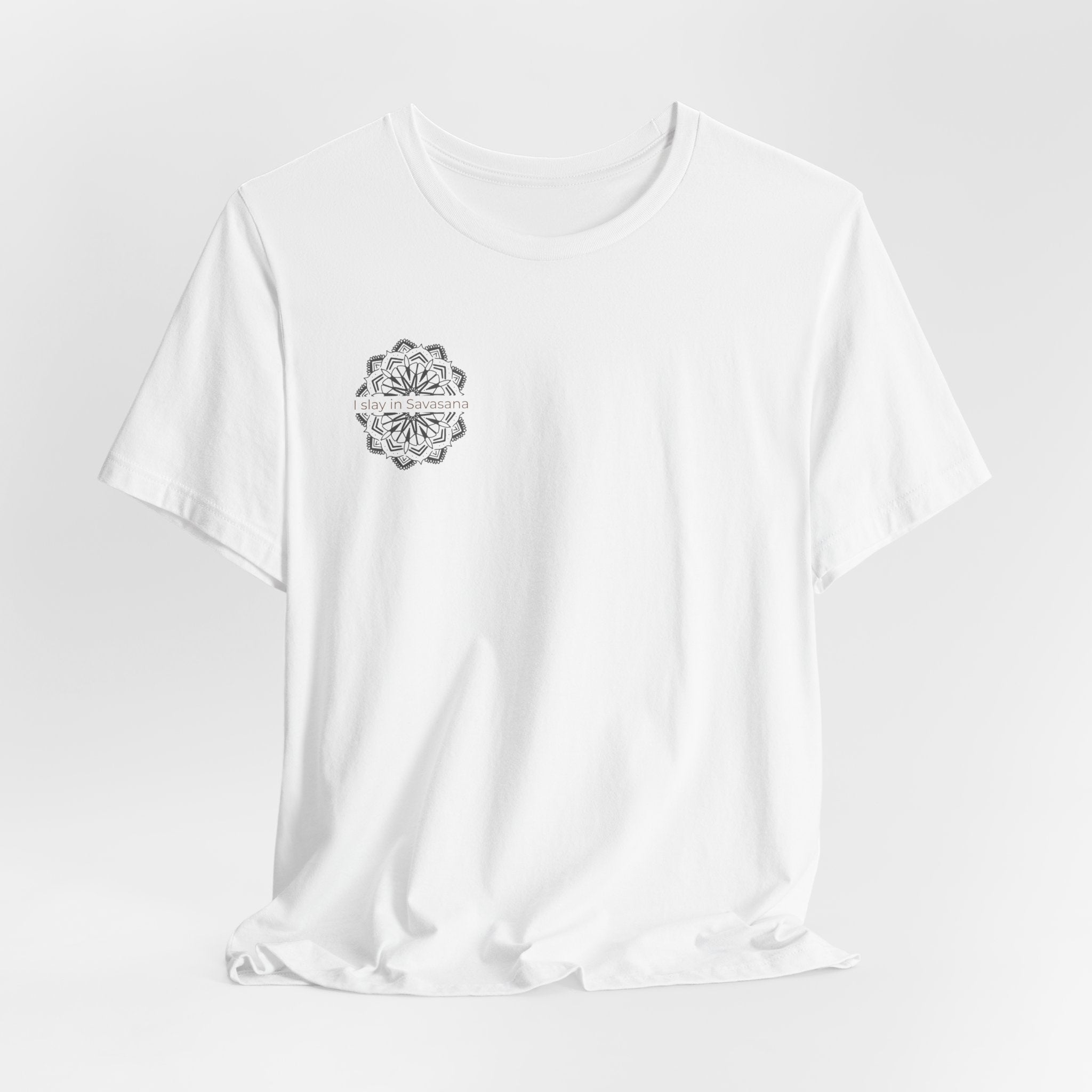 I Slay in Savasana T-Shirt