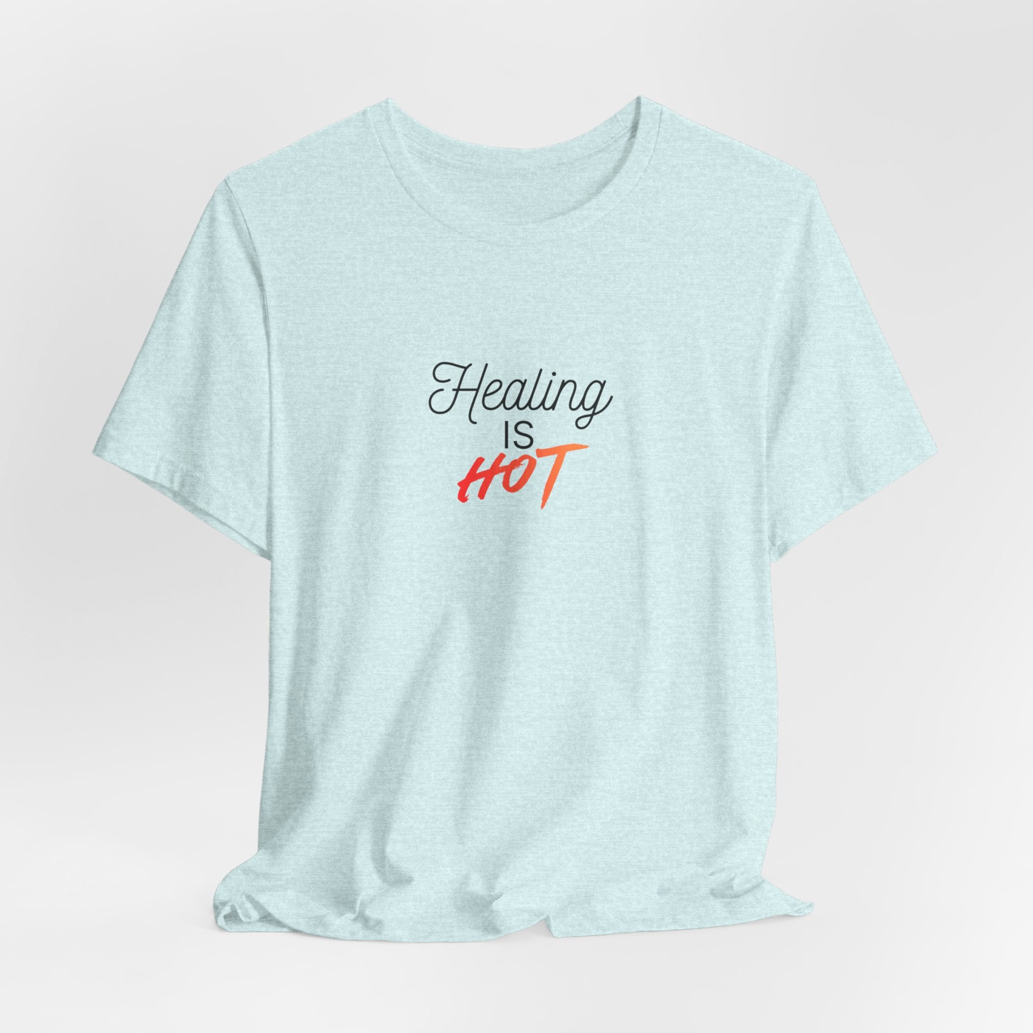 Healing Is Hot Tee