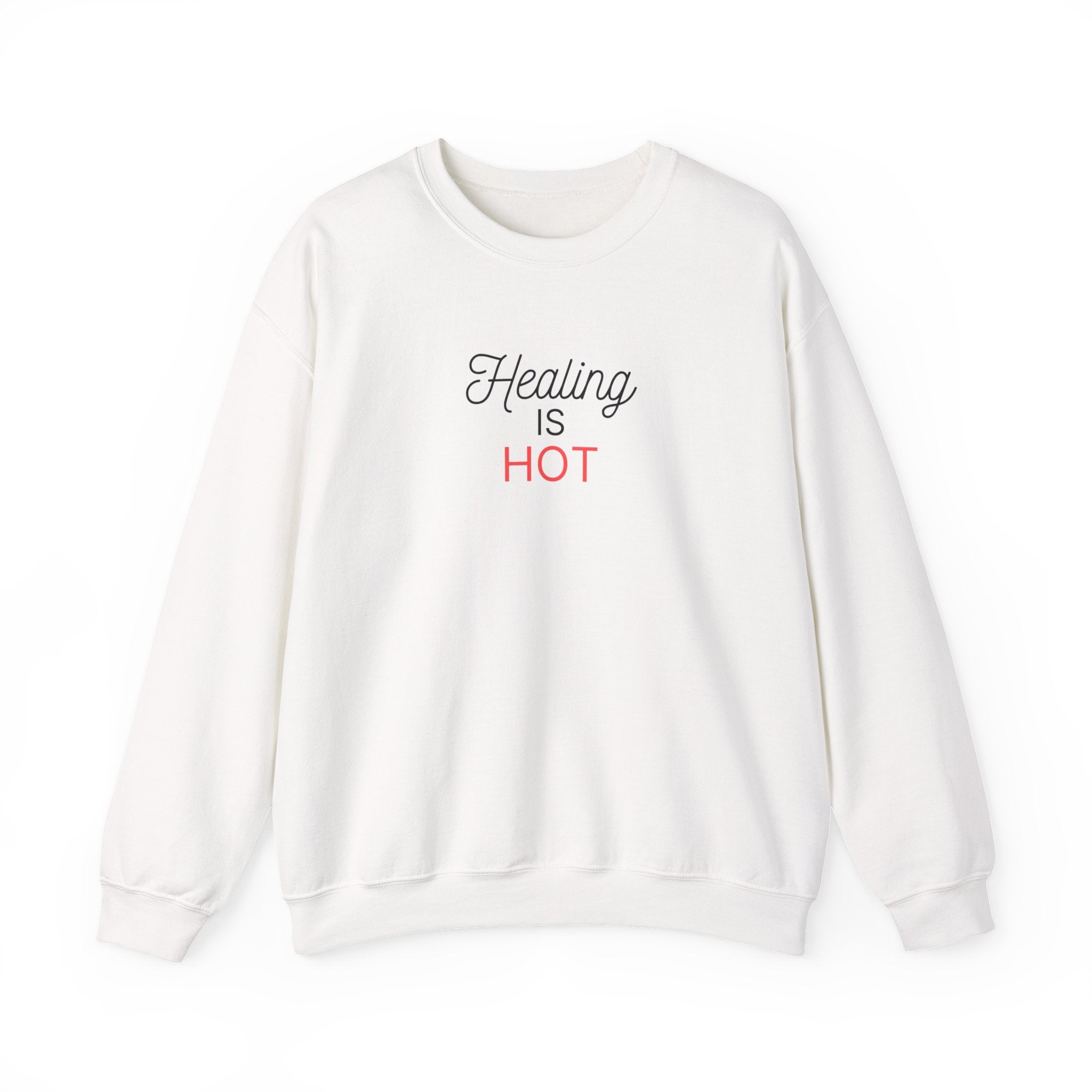 “Healing Is Hot” Crewneck Sweatshirt