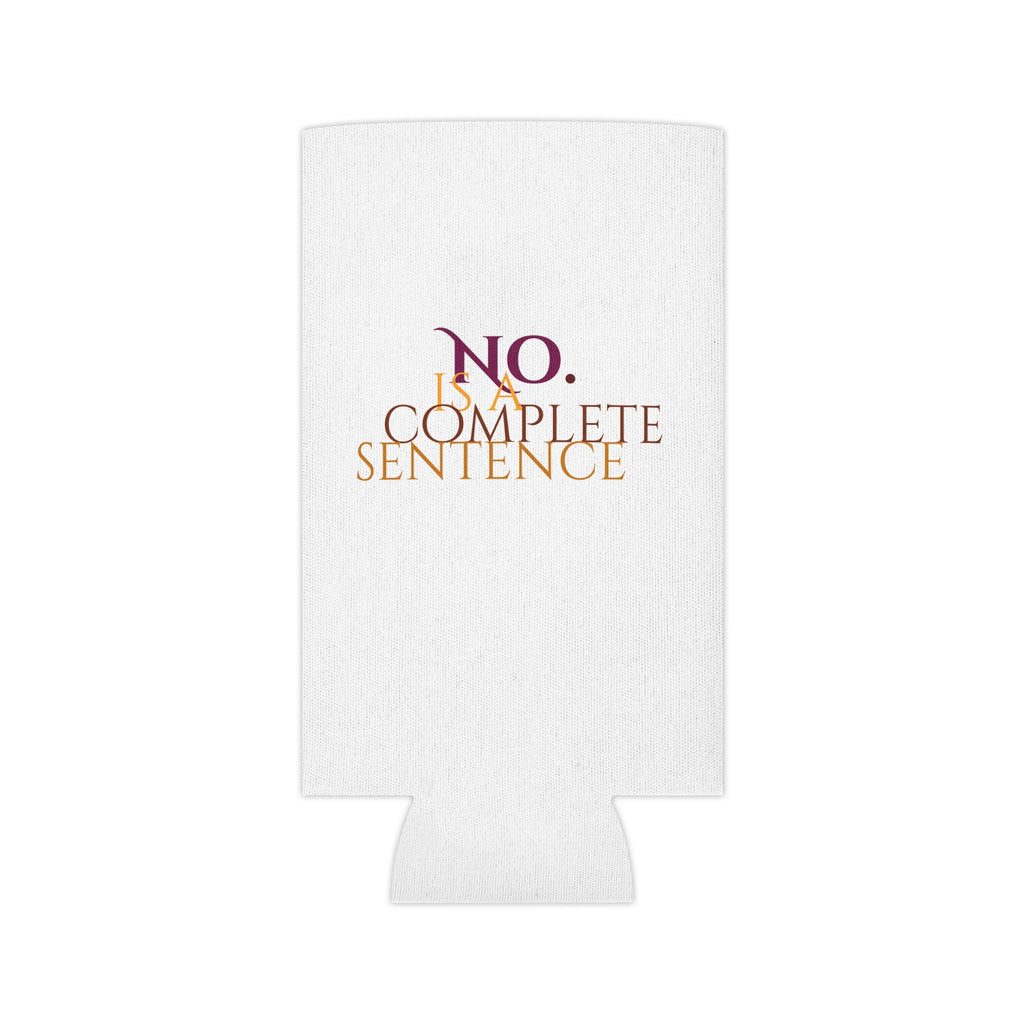 "No. Is a Complete Sentence" Can Cooler