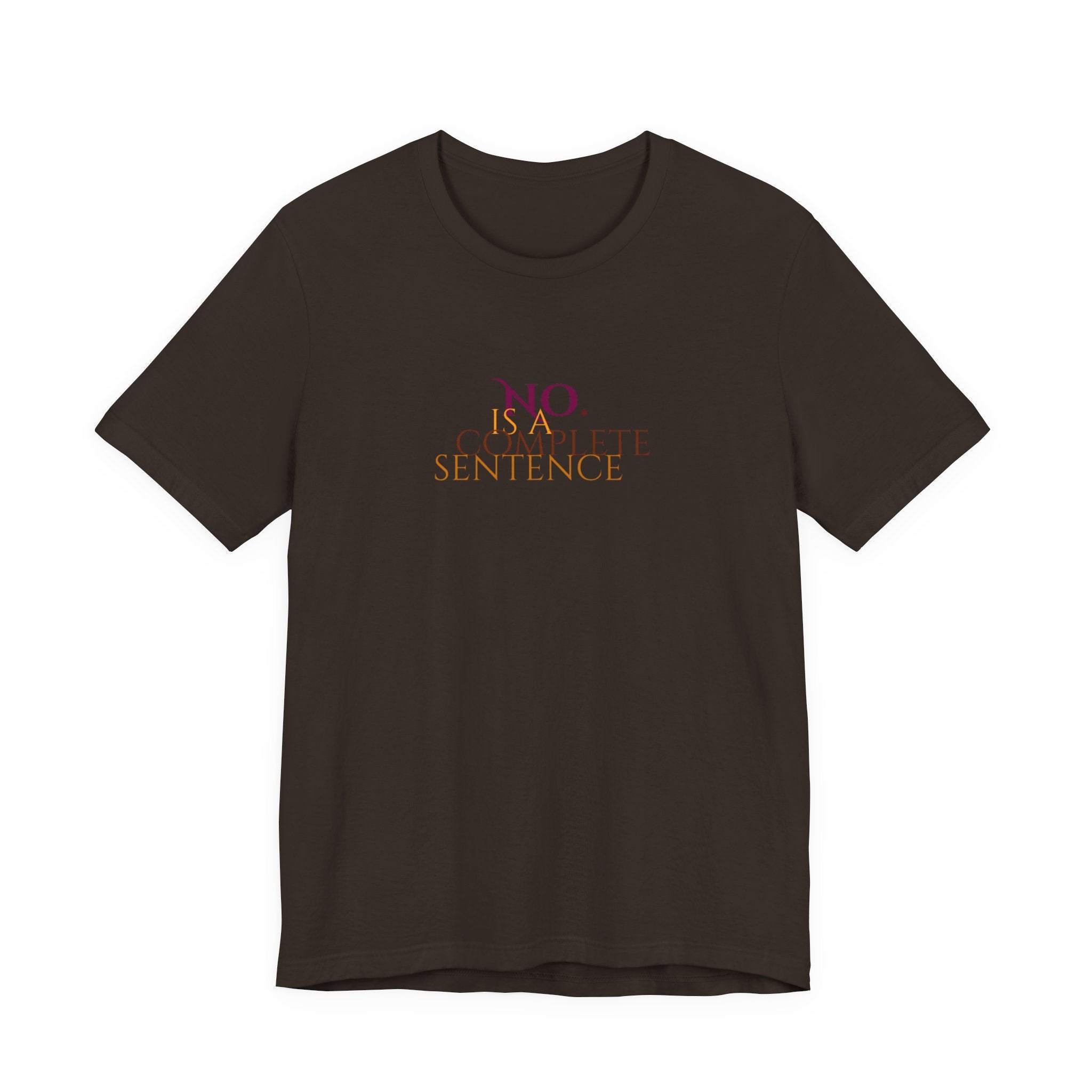 "No. Complete Sentence." Jersey T-Shirt
