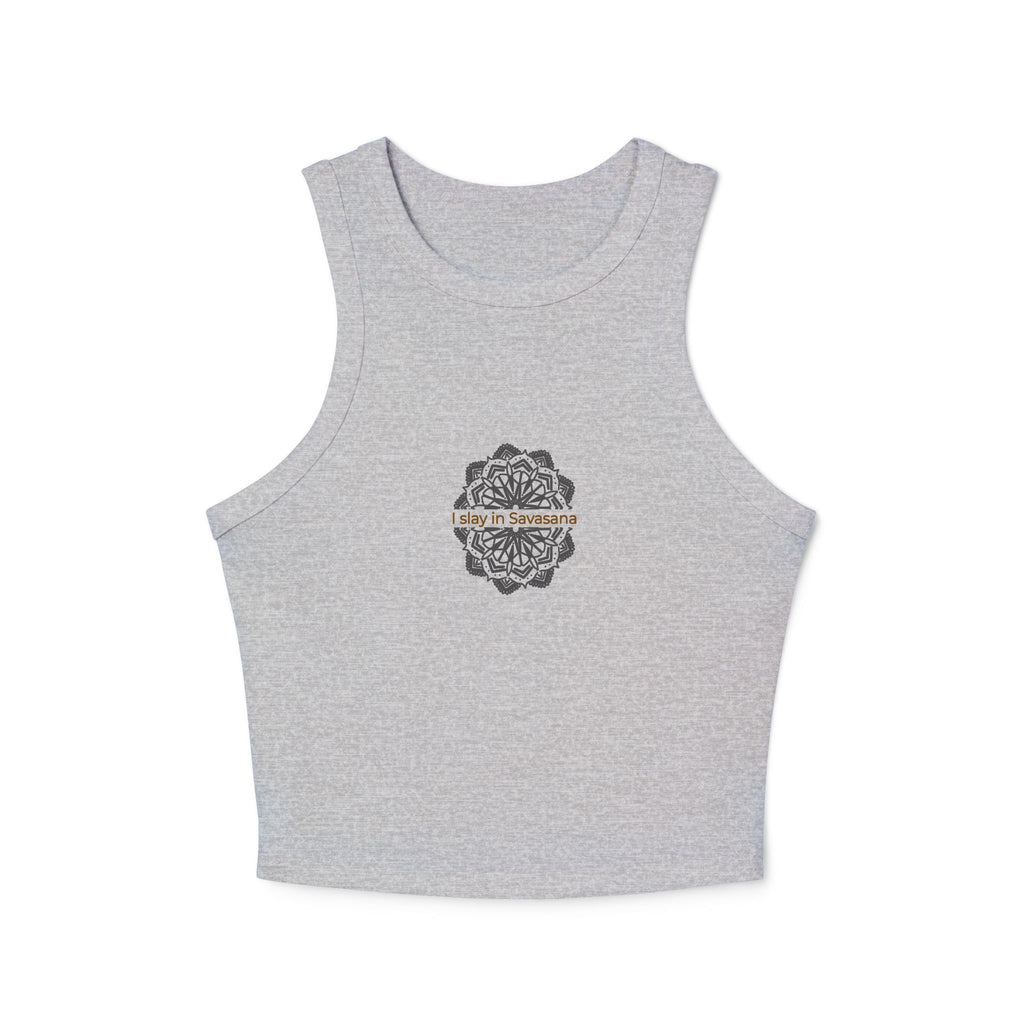 I Slay In Savasana Racer Tank