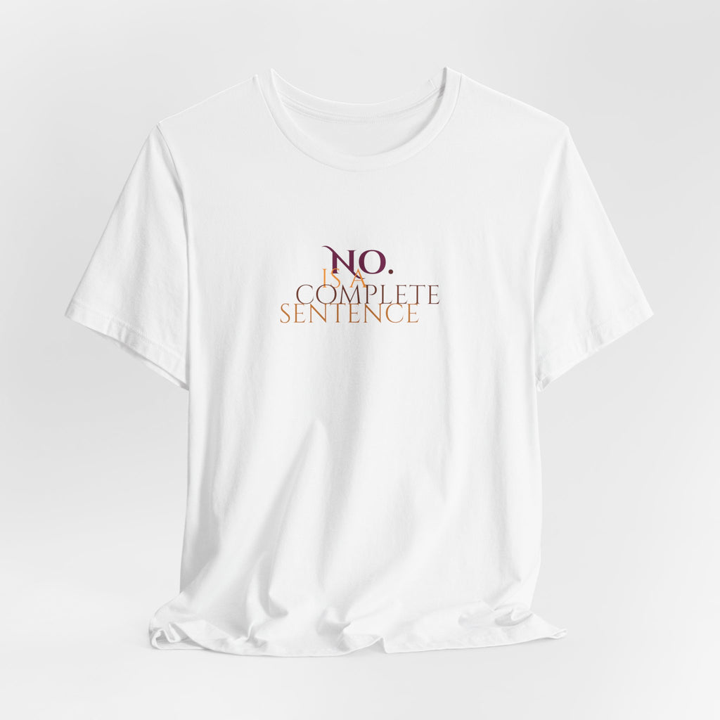 "No. Complete Sentence." Jersey T-Shirt