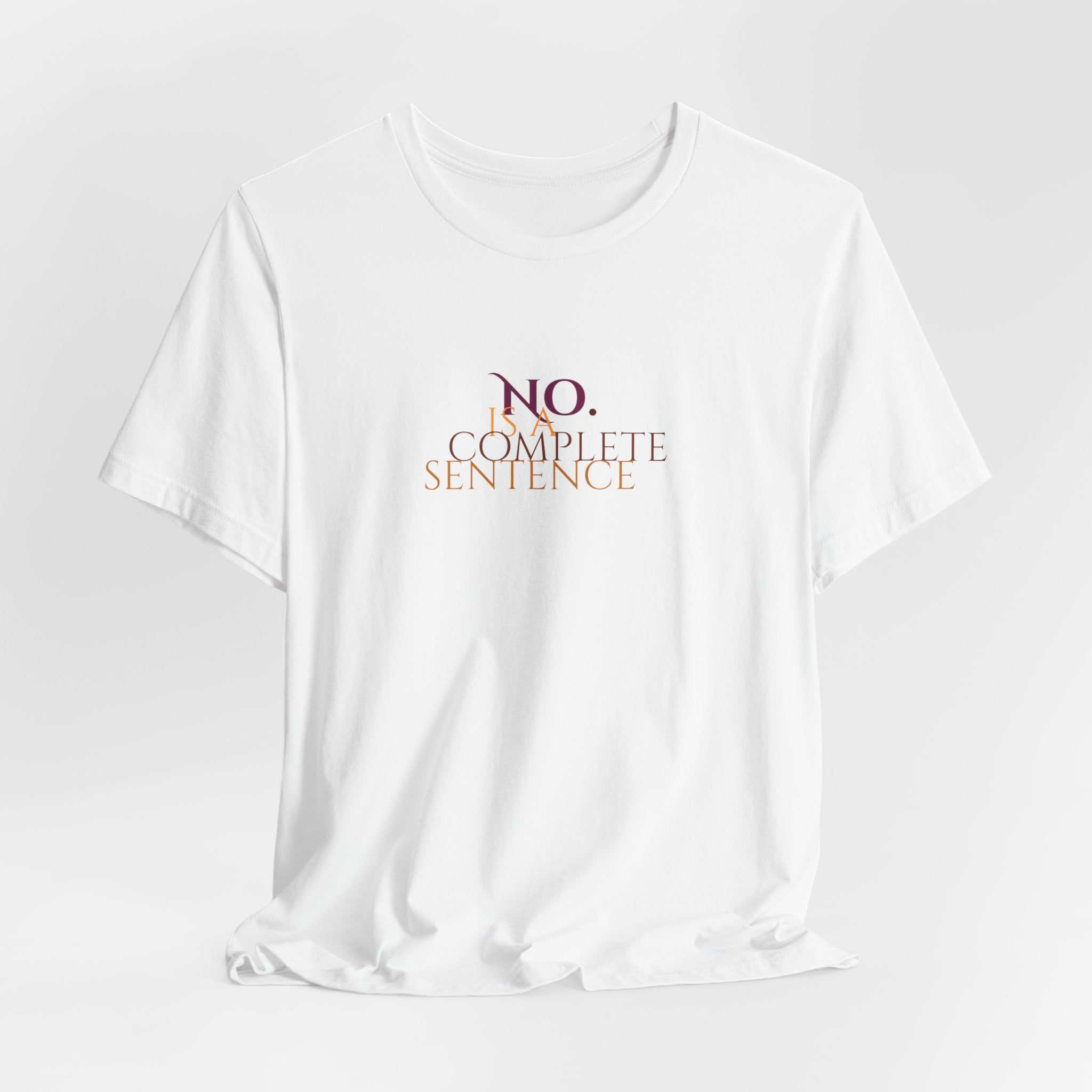 "No. Complete Sentence." Jersey T-Shirt