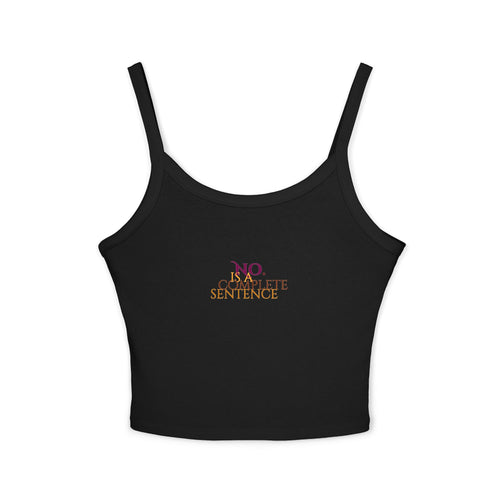 "No. Complete Sentence." Spaghetti Tank Top