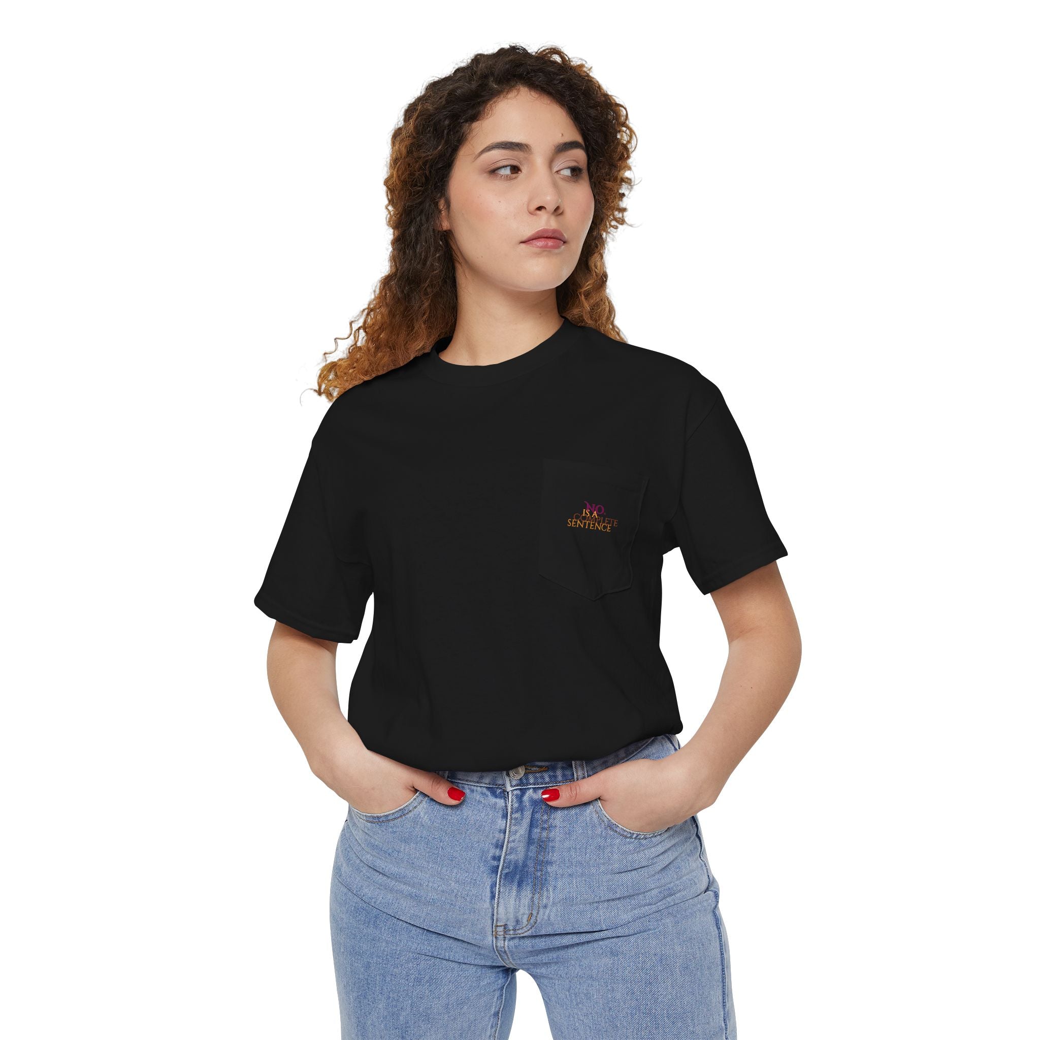 "No. Is a complete sentence." Pocket Tee