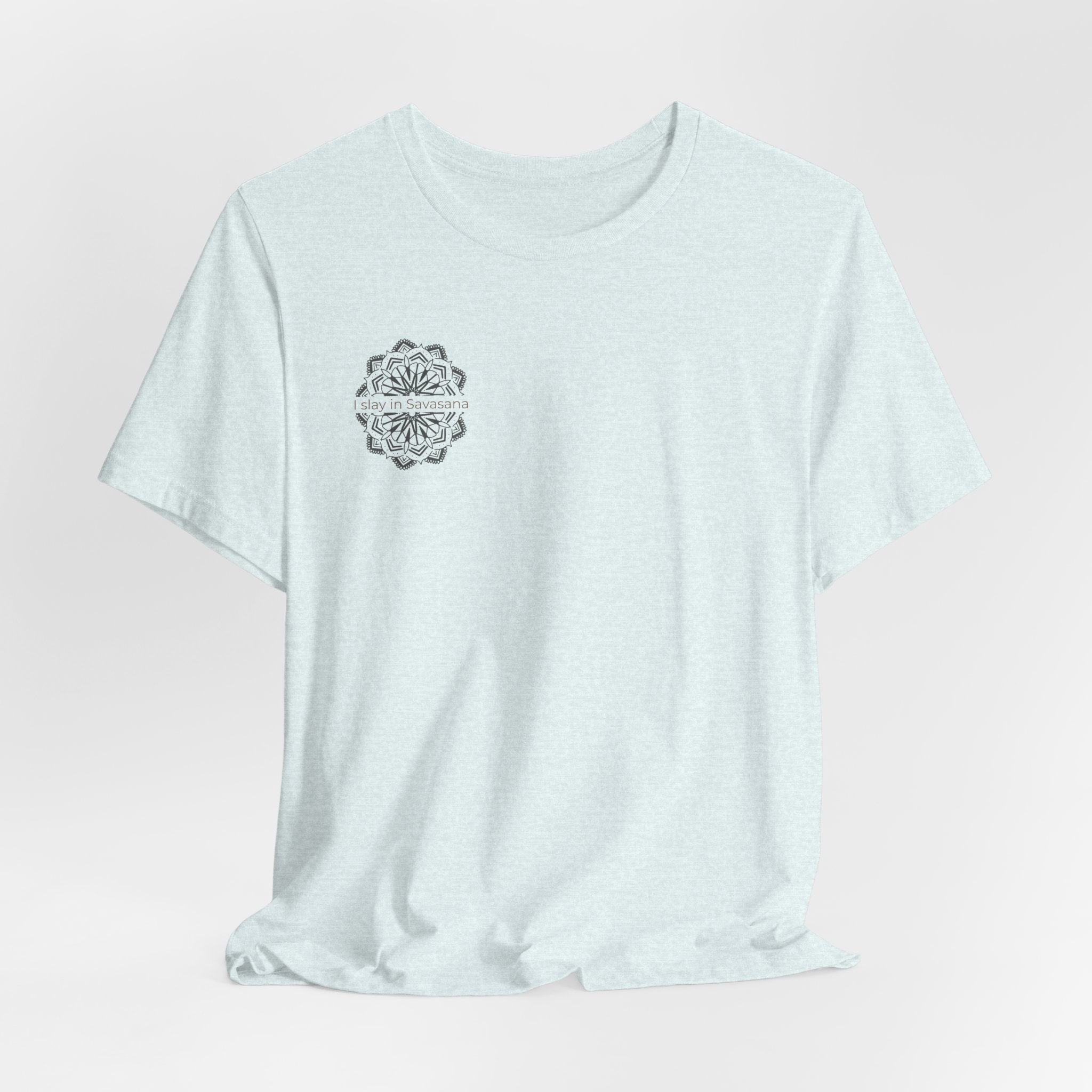 I Slay in Savasana T-Shirt