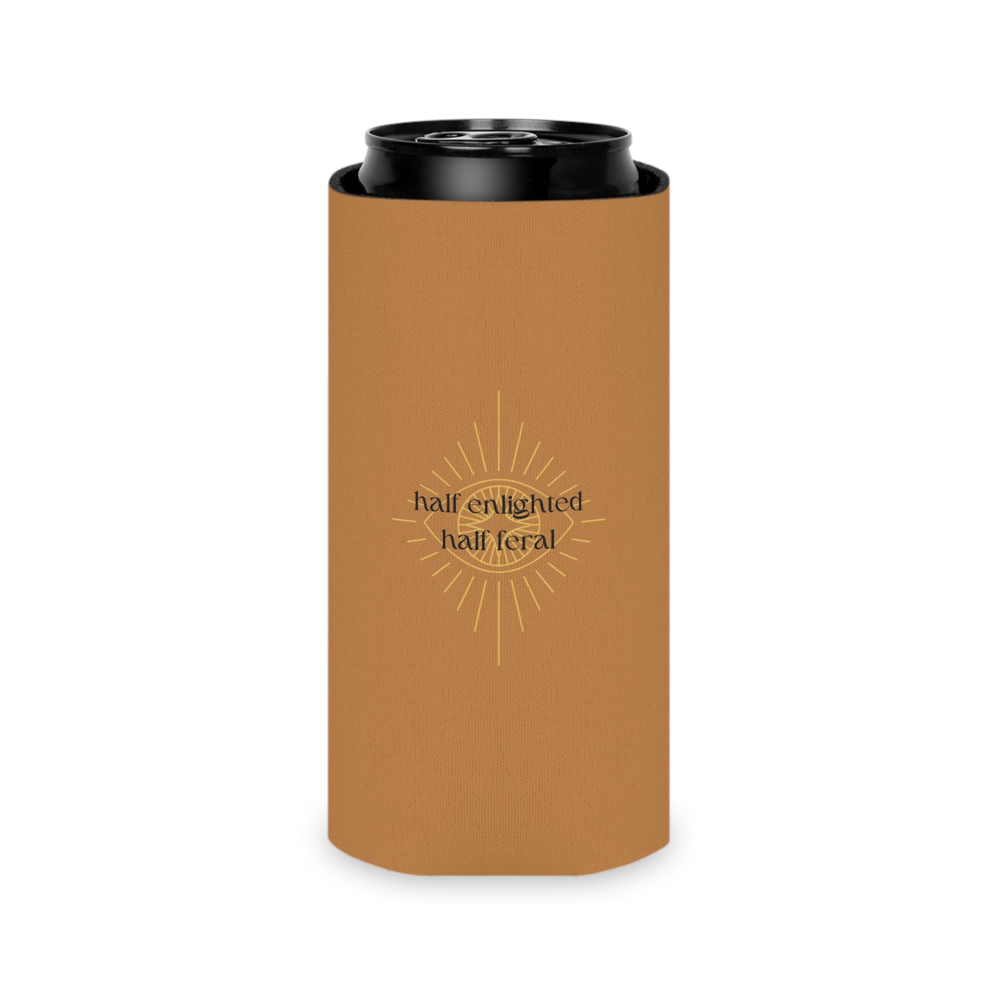 "Half Enlightened Half Feral"  Can Cooler