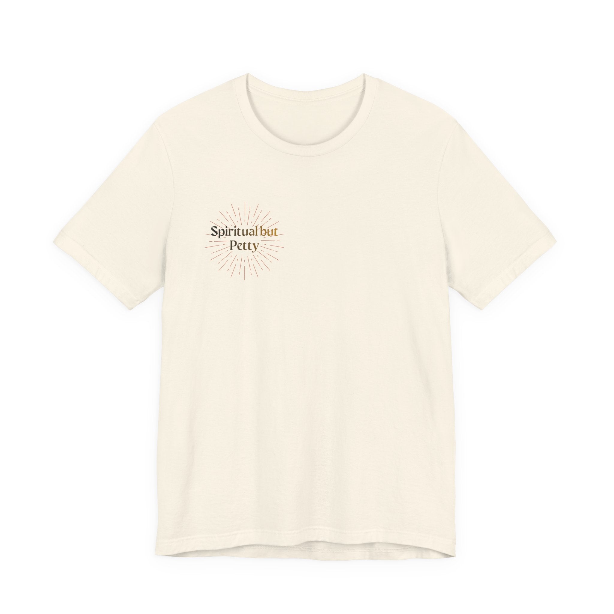 Spiritual But Petty Tee
