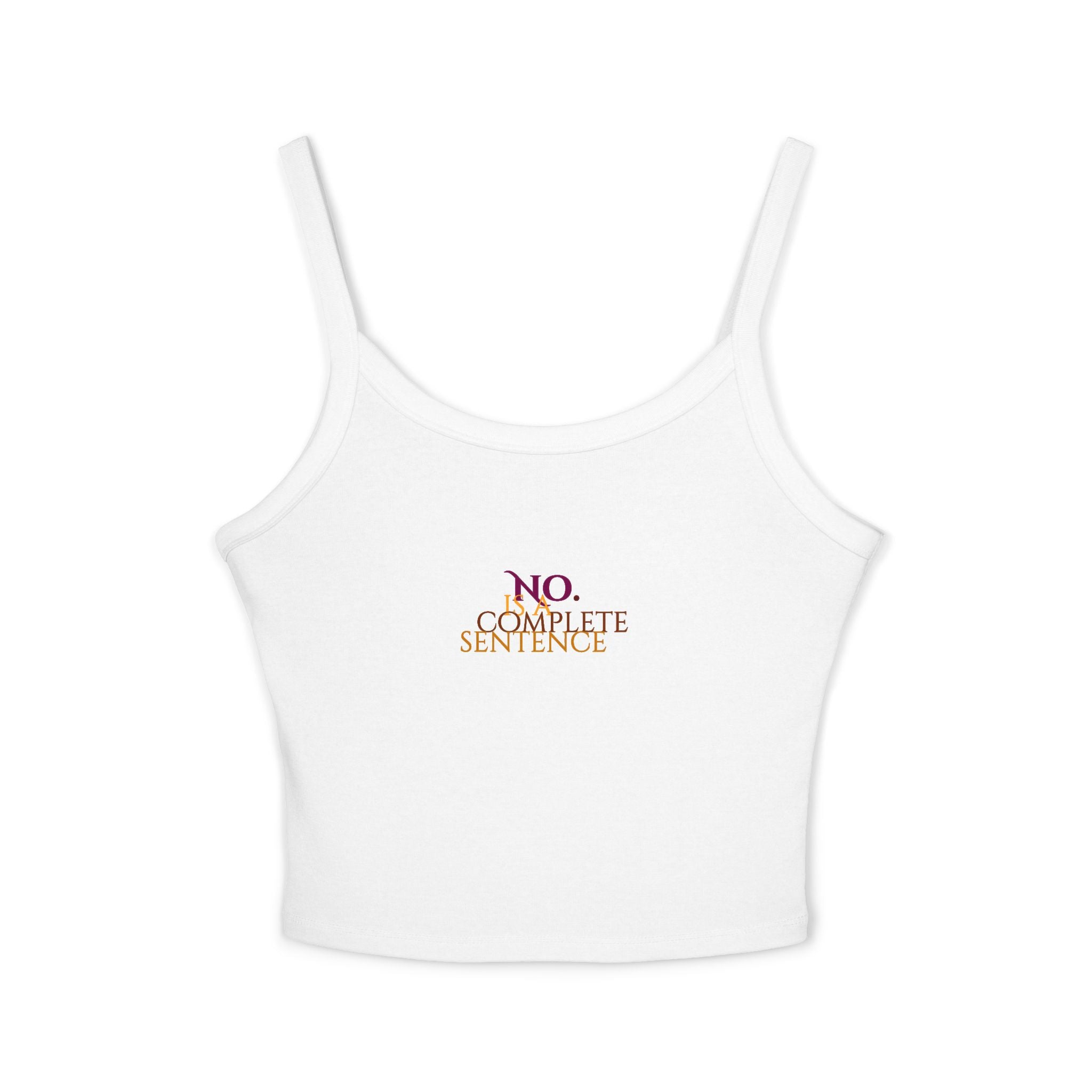 "No. Complete Sentence." Spaghetti Tank Top