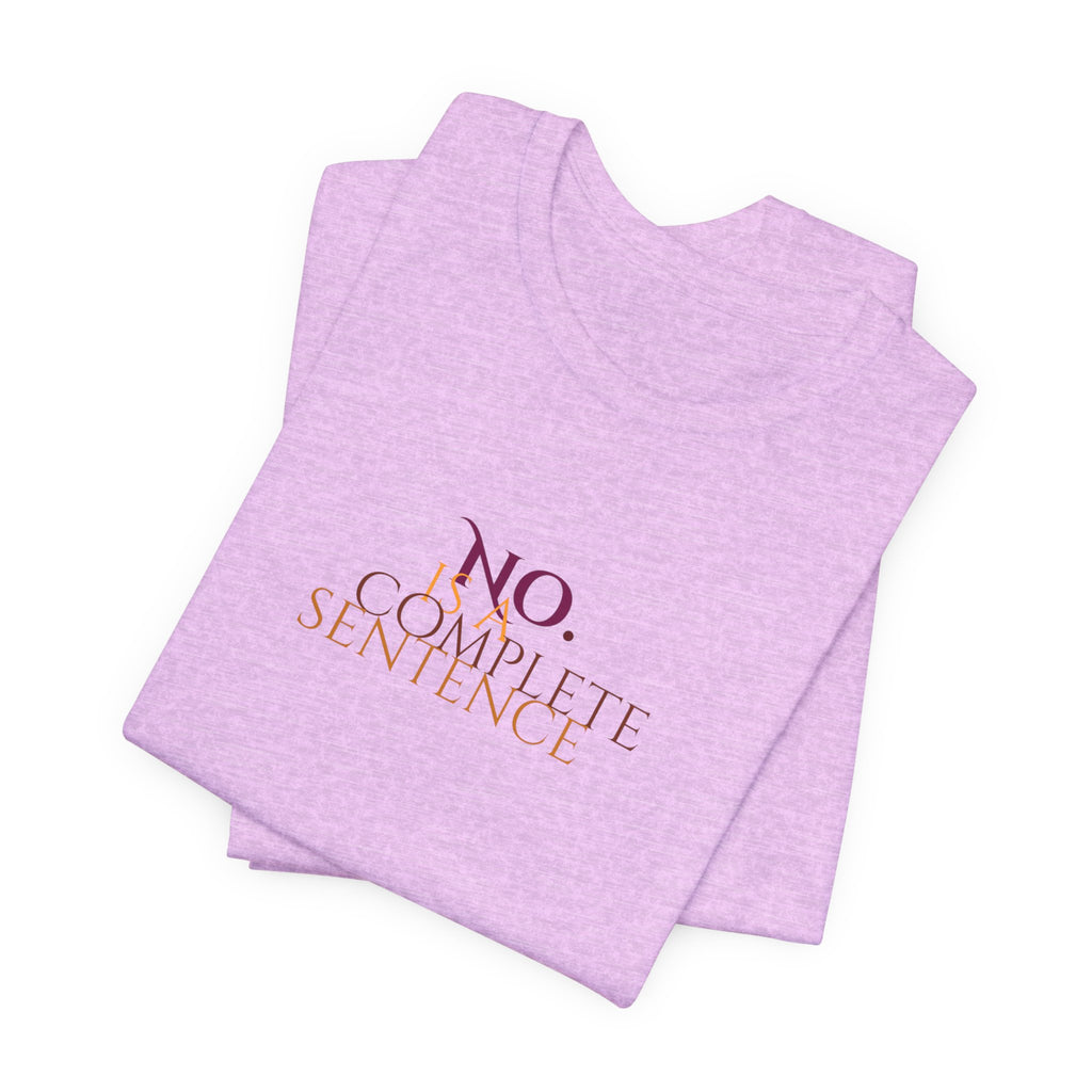 "No. Complete Sentence." Jersey T-Shirt