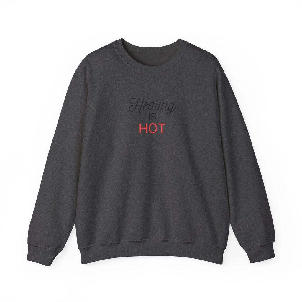 “Healing Is Hot” Crewneck Sweatshirt