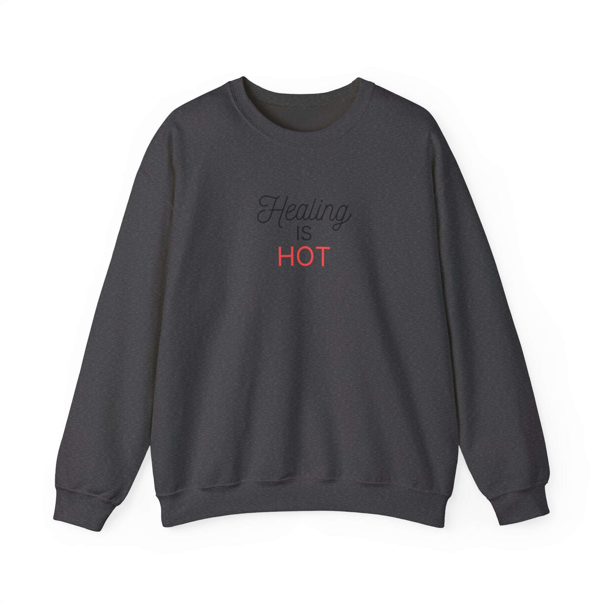 “Healing Is Hot” Crewneck Sweatshirt