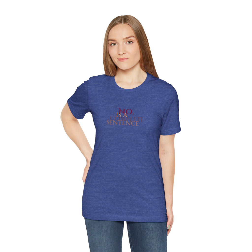 "No. Complete Sentence." Jersey T-Shirt