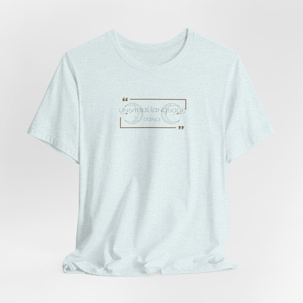 Universal Language: Dance Jersey T-Shirt