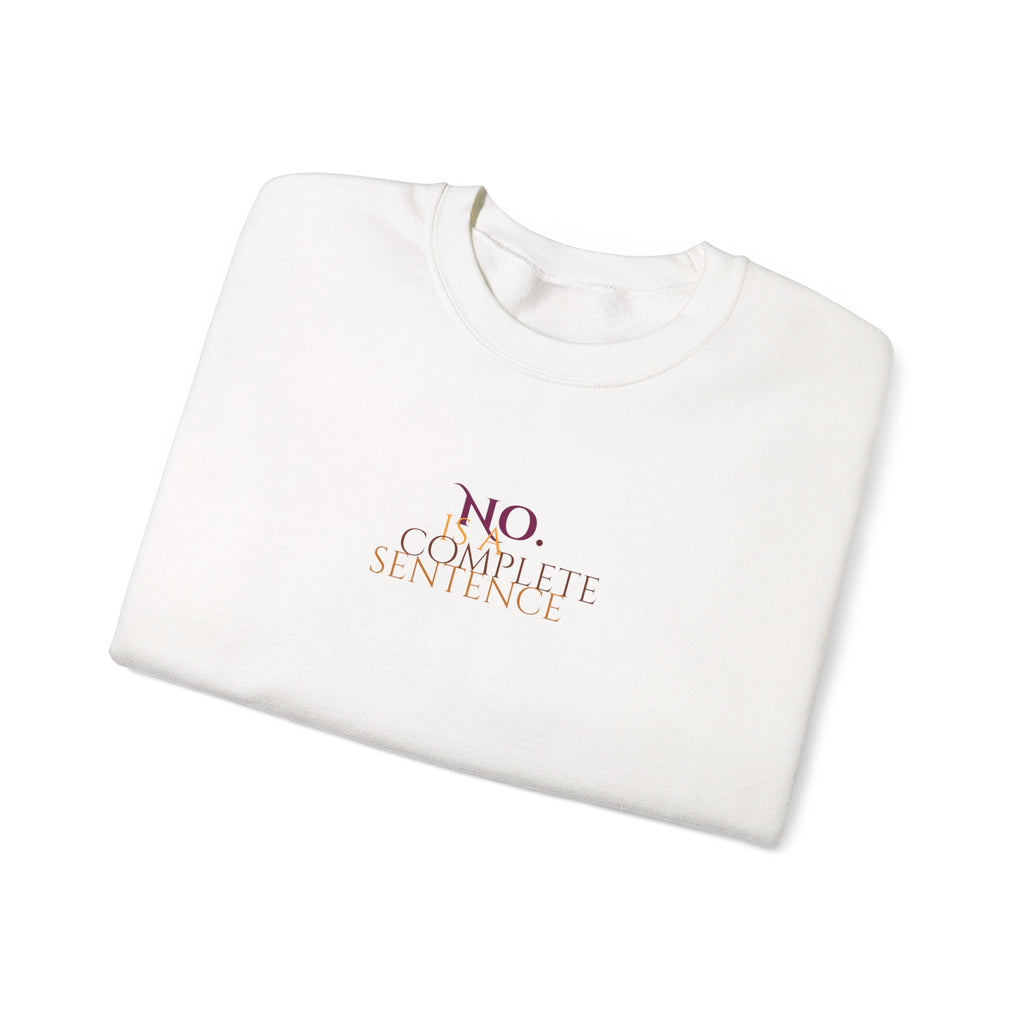 "No. Complete Sentences" -Crewneck Sweatshirt