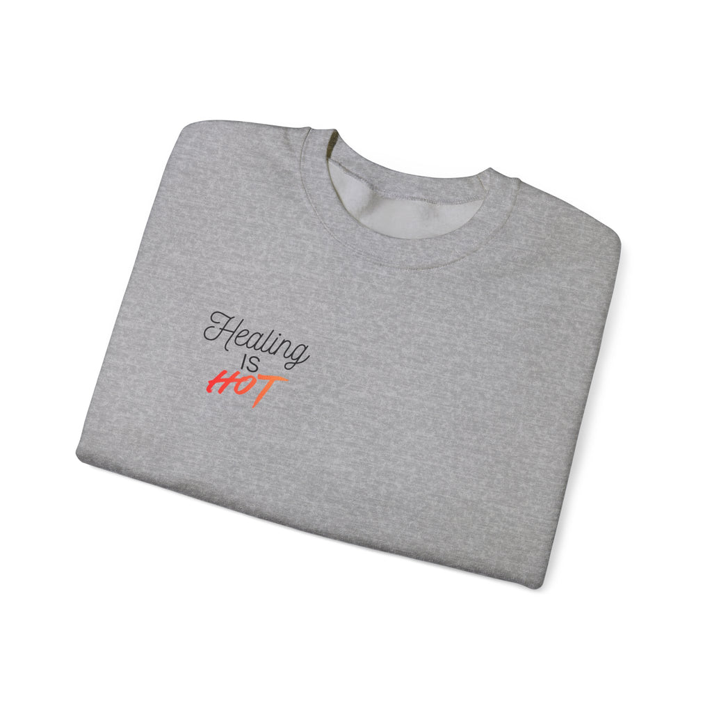 "Healing Is Hot"  Crewneck Sweatshirt
