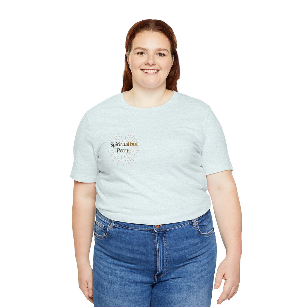 Spiritual But Petty Tee