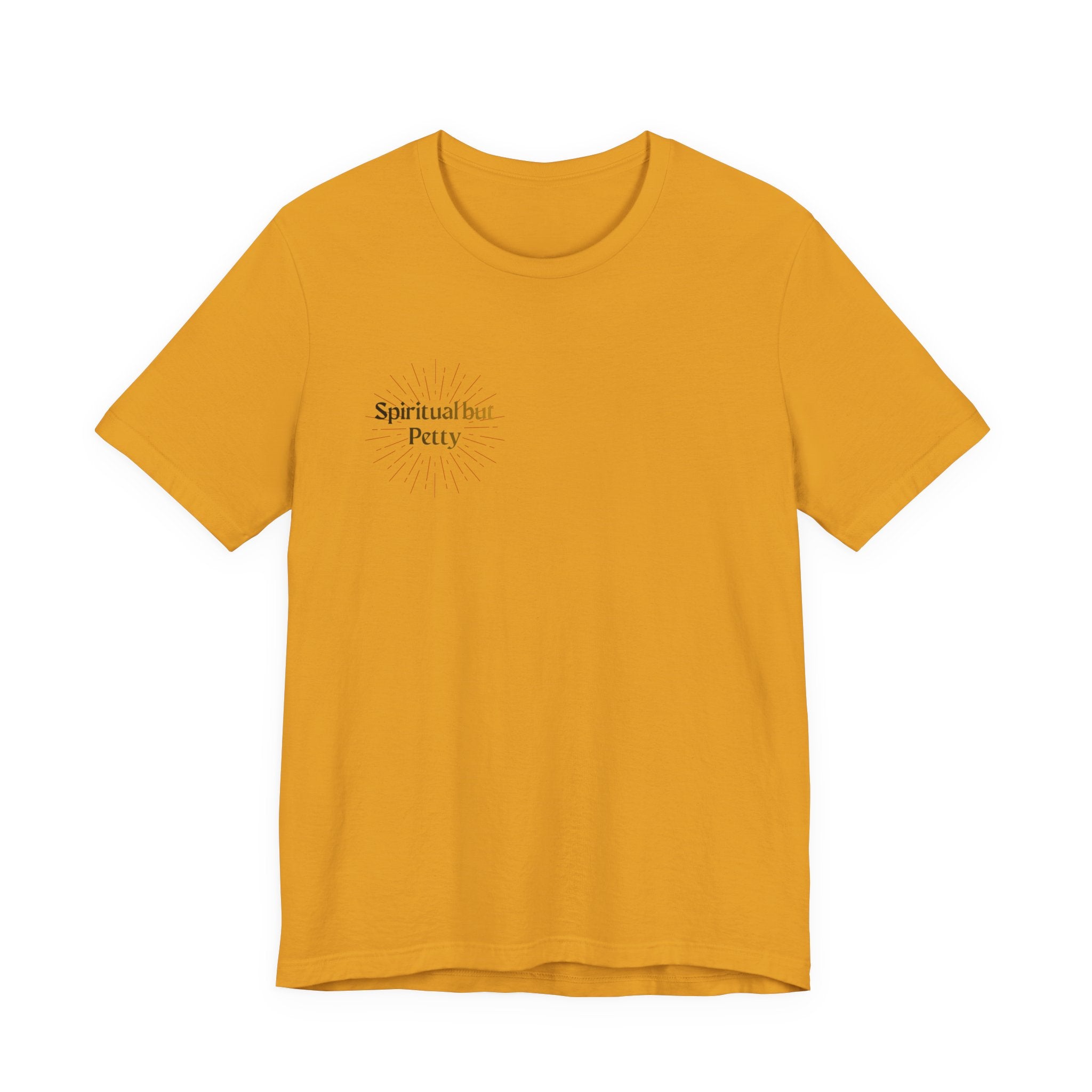 Spiritual But Petty Tee