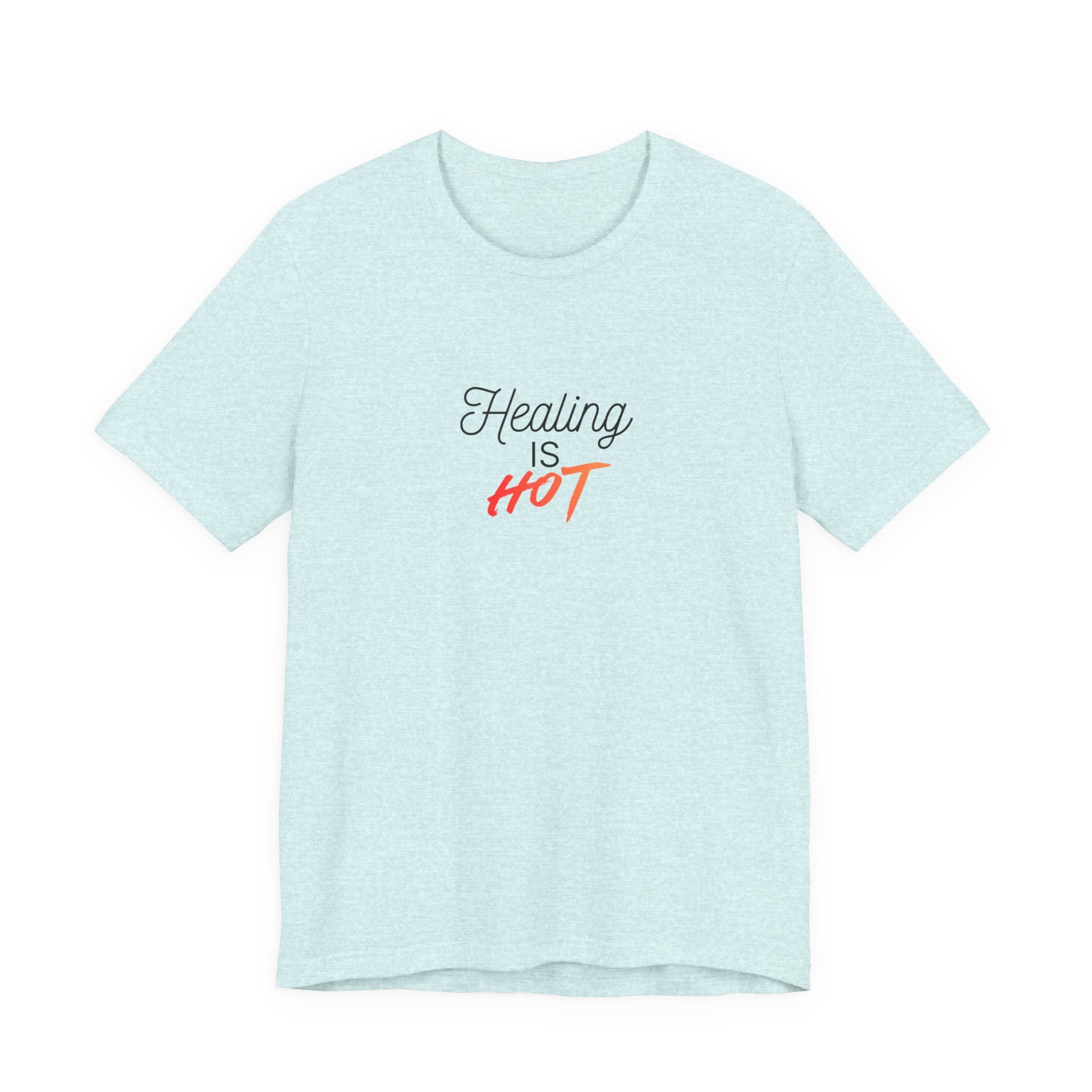 Healing Is Hot Tee