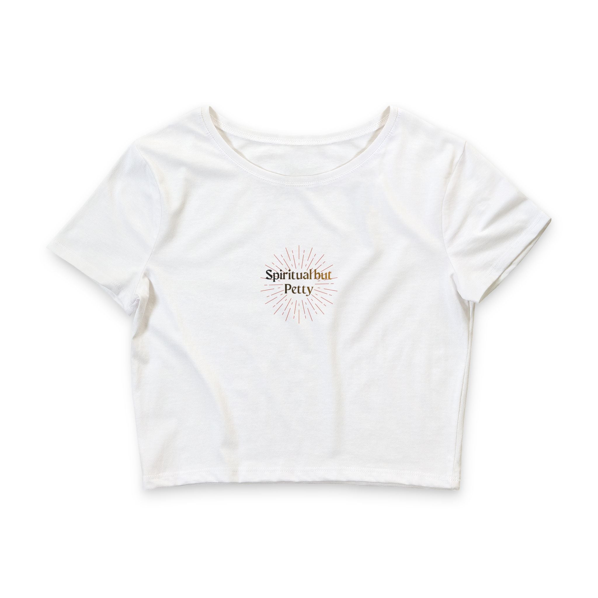 "Spiritual but Petty"  Women’s Cropped T-Shirt