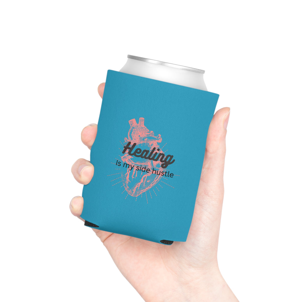 "Healing Is My Side Hustle"  Can Cooler