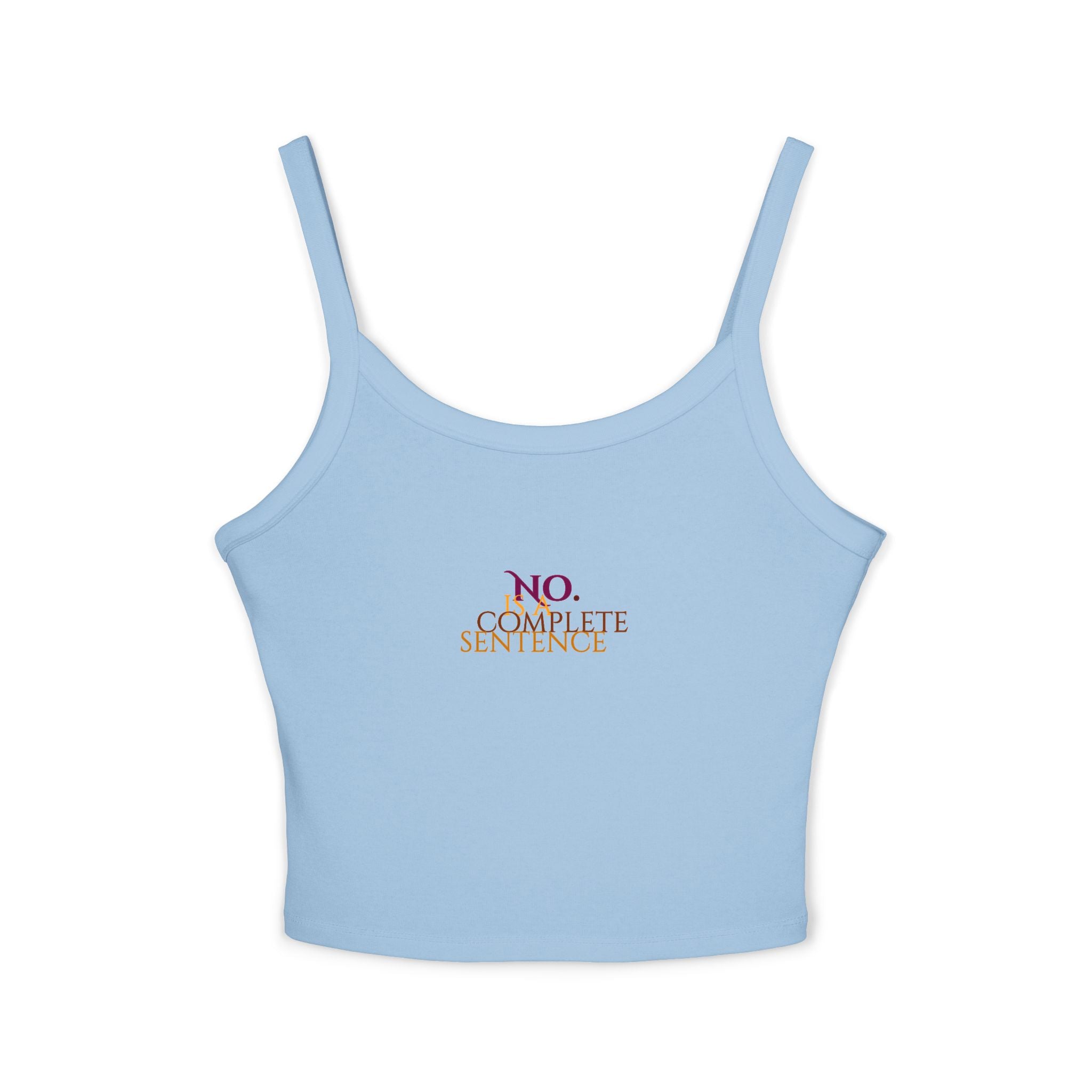 "No. Complete Sentence." Spaghetti Tank Top
