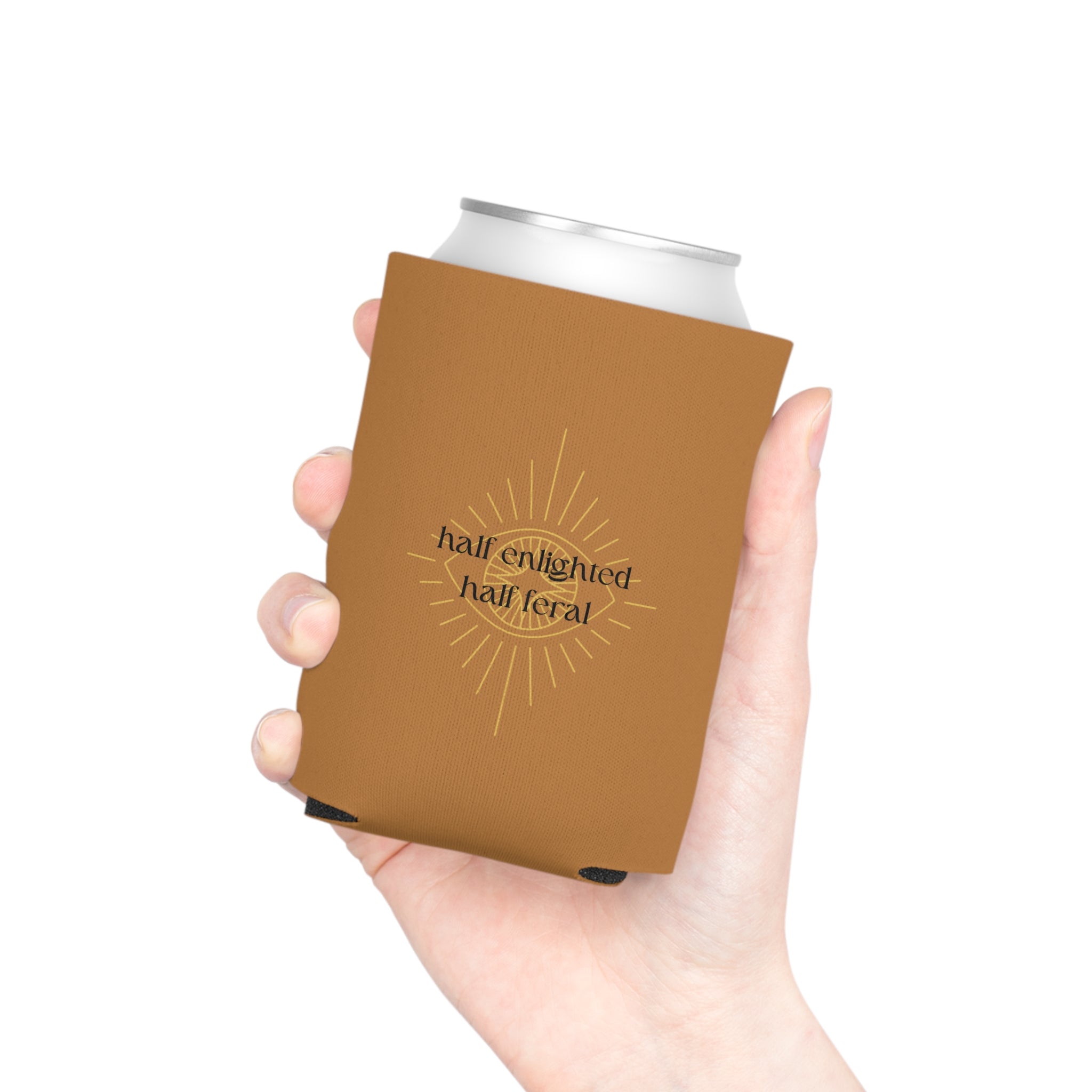 "Half Enlightened Half Feral"  Can Cooler