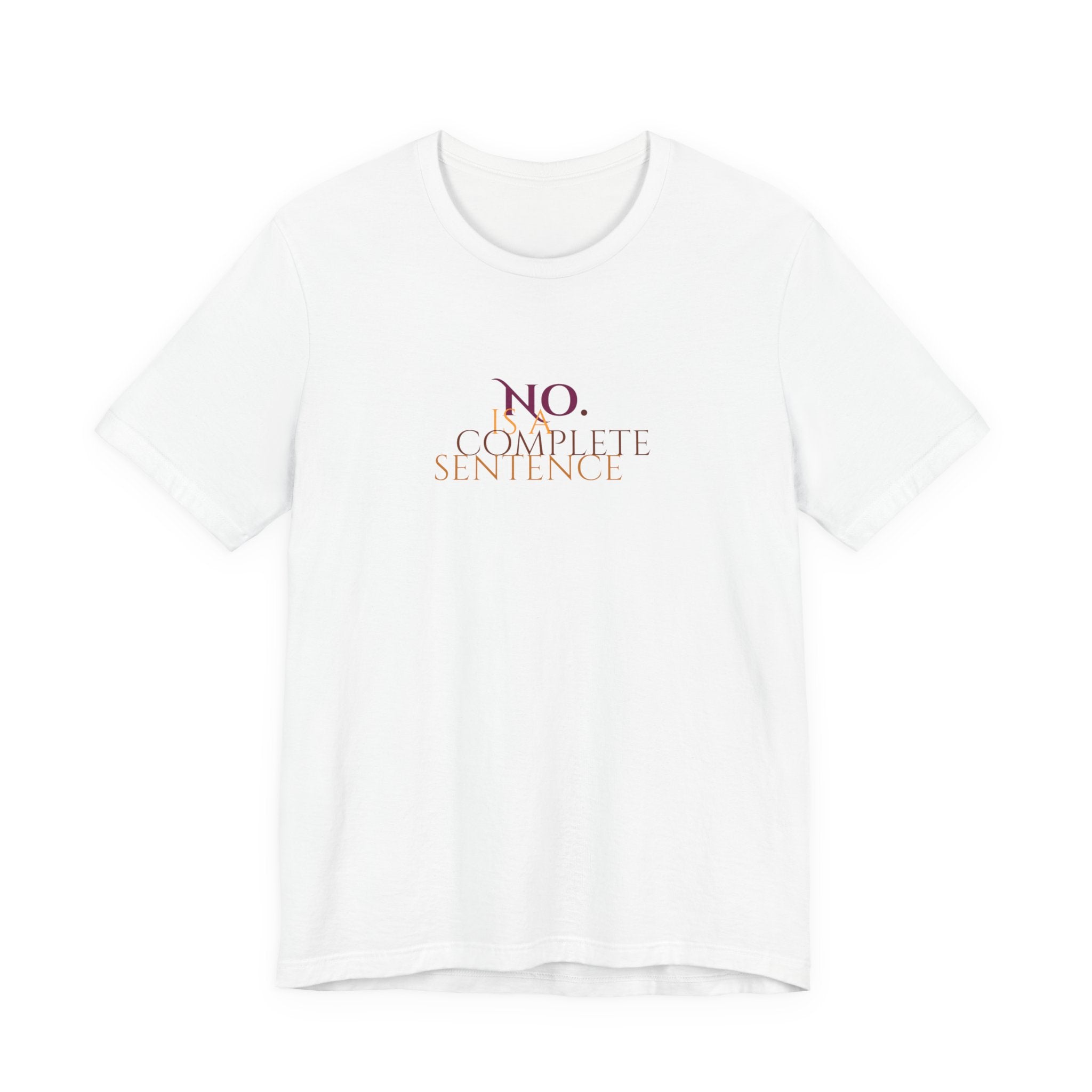 "No. Complete Sentence." Jersey T-Shirt