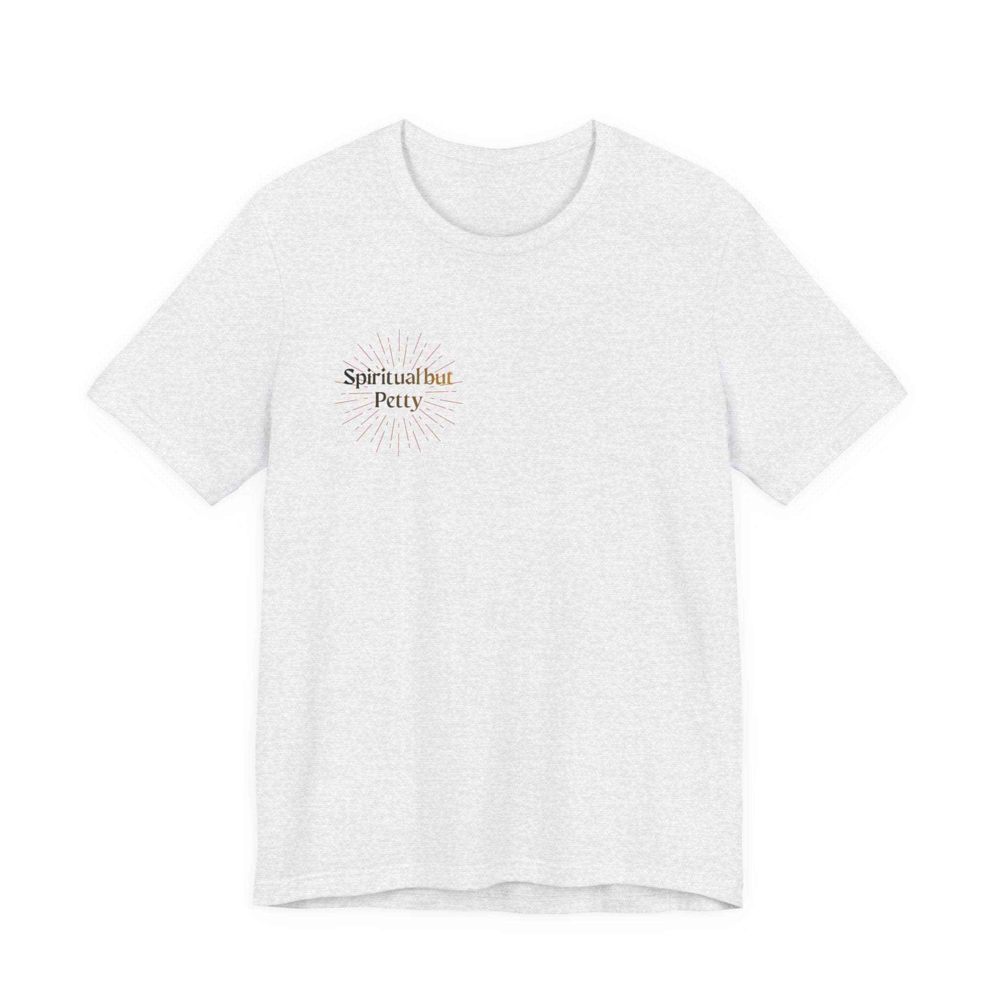 Spiritual But Petty Tee
