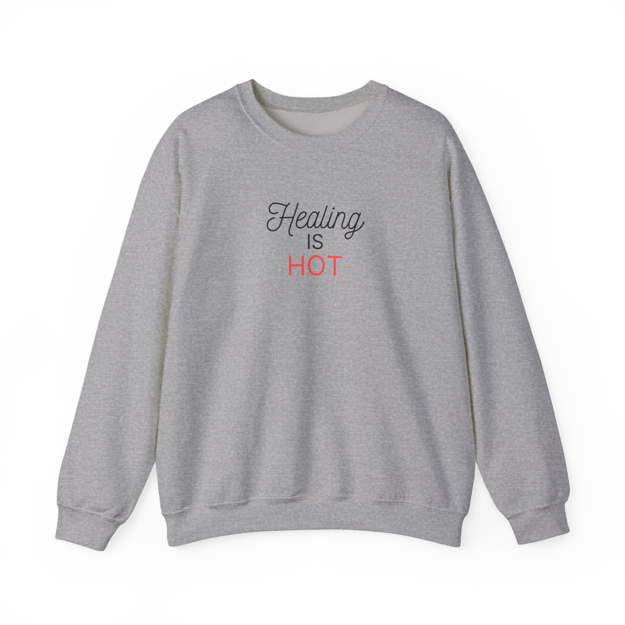 “Healing Is Hot” Crewneck Sweatshirt