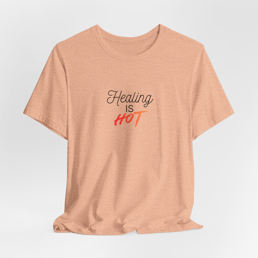 Healing Is Hot Tee
