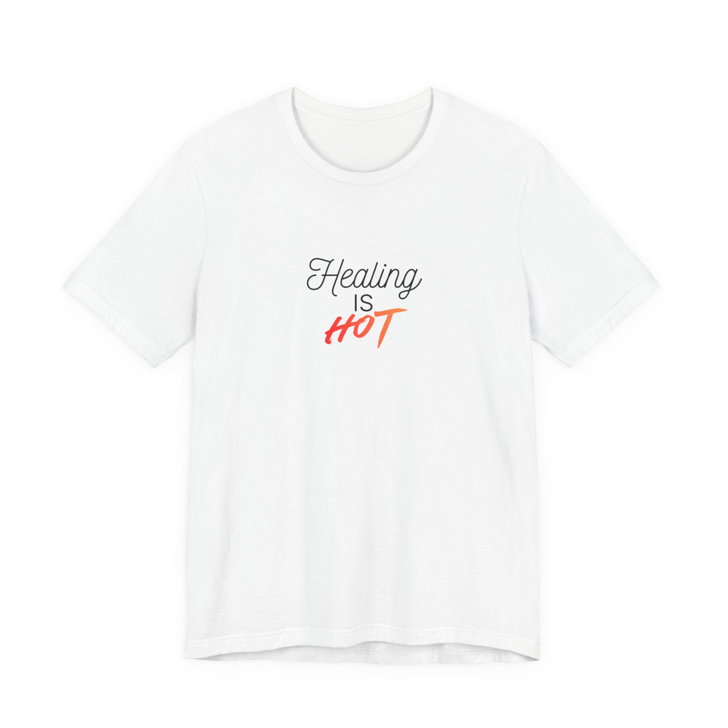 Healing Is Hot Tee