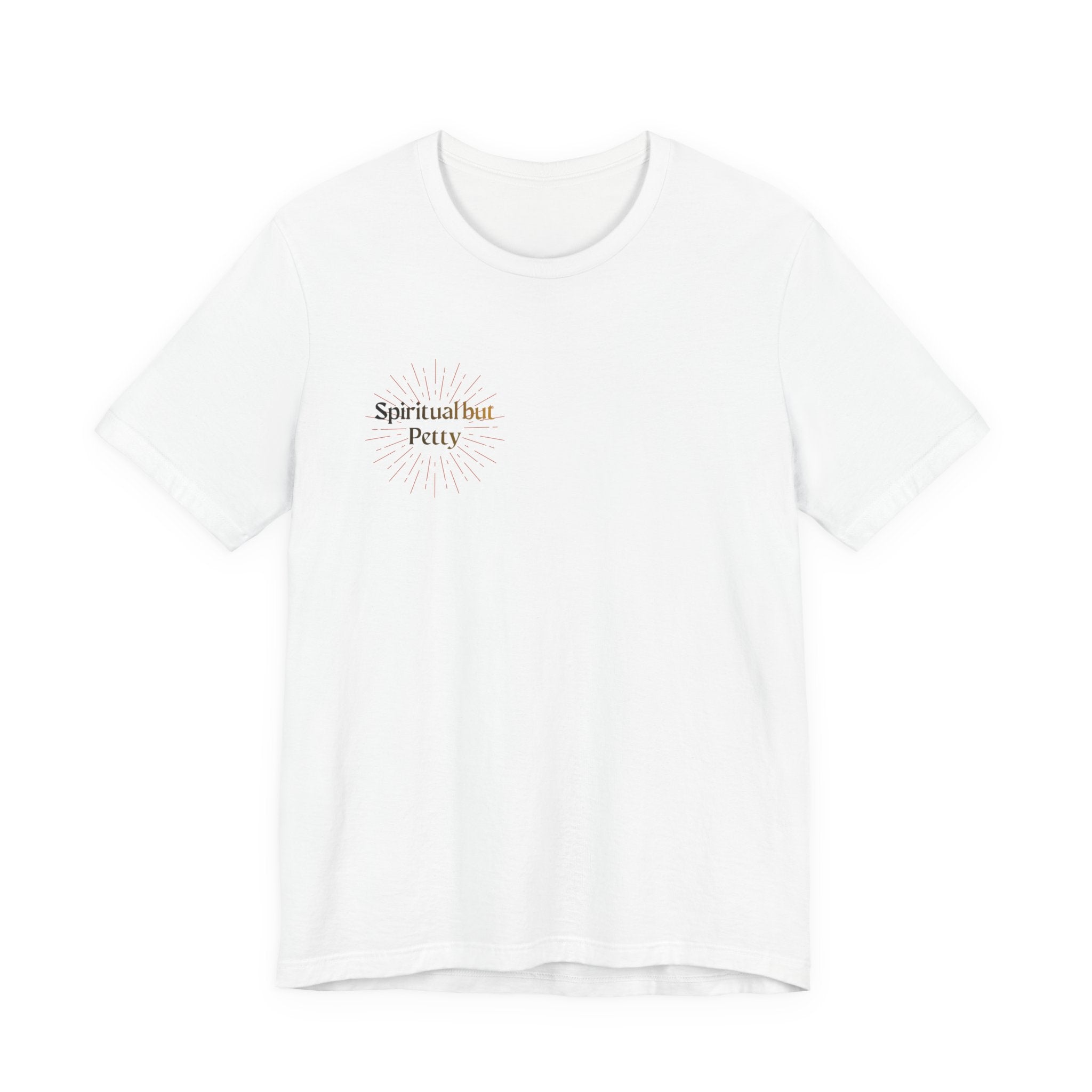 Spiritual But Petty Tee