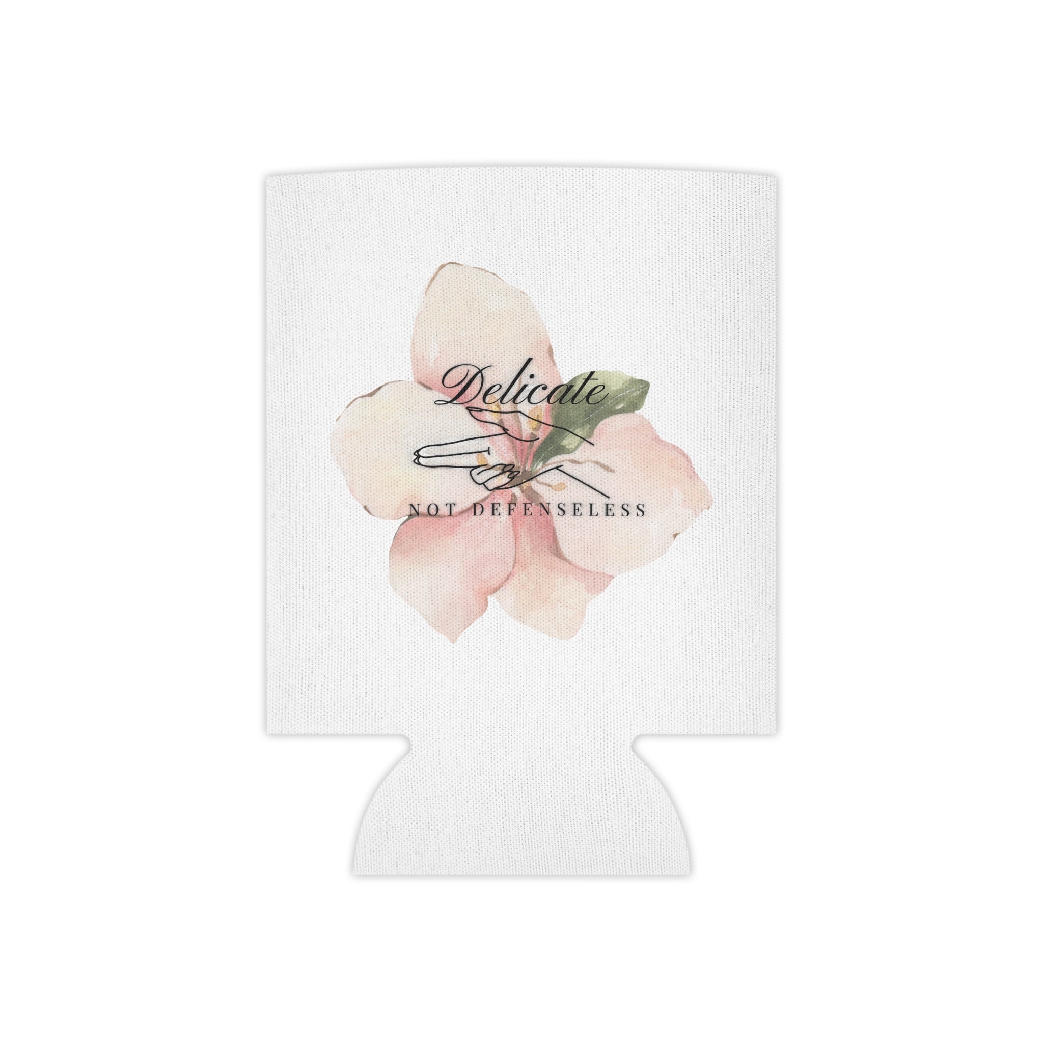 "Delicate Not Defenseless" Can Cooler