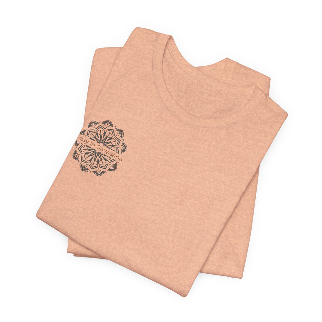 I Slay in Savasana T-Shirt