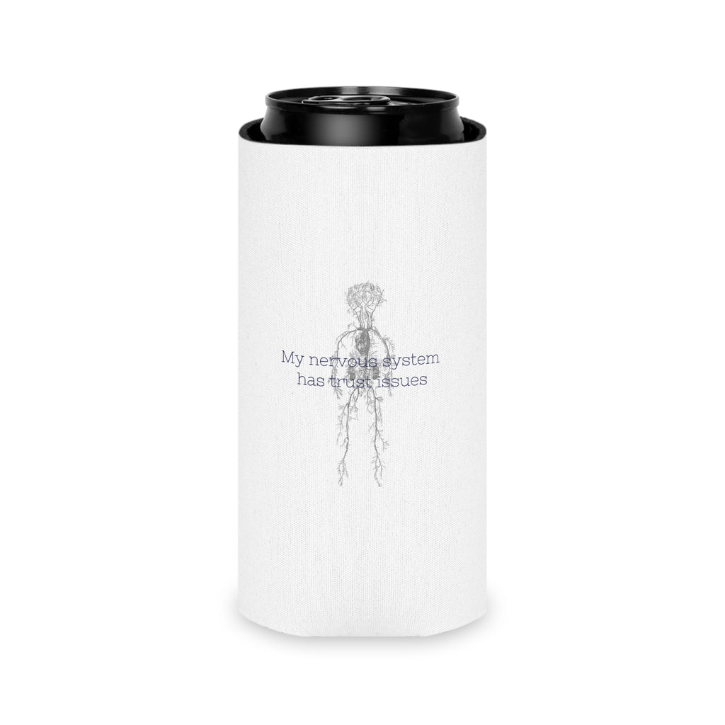 "My Nervous System Has Trust Issues" Can Cooler