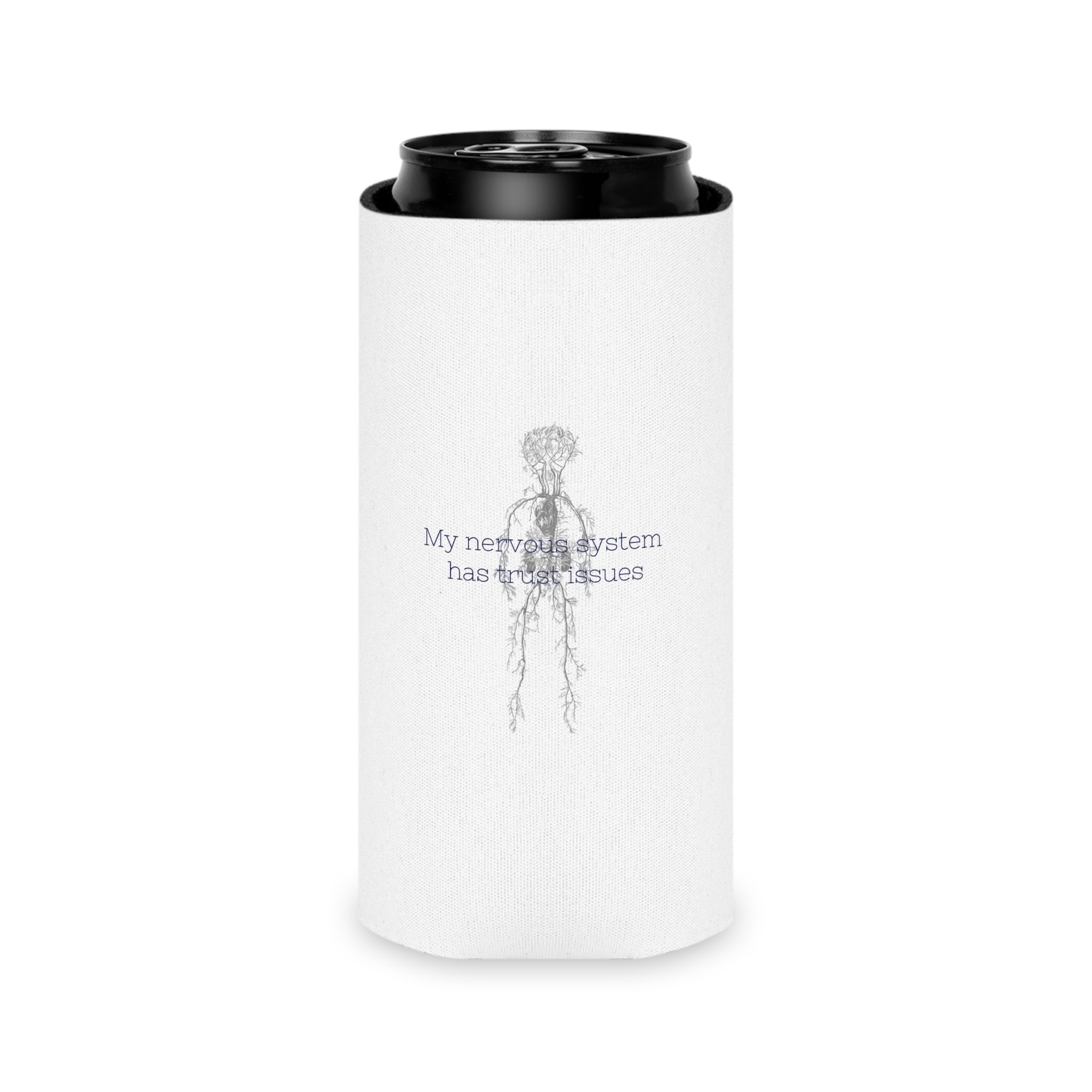 "My Nervous System Has Trust Issues" Can Cooler