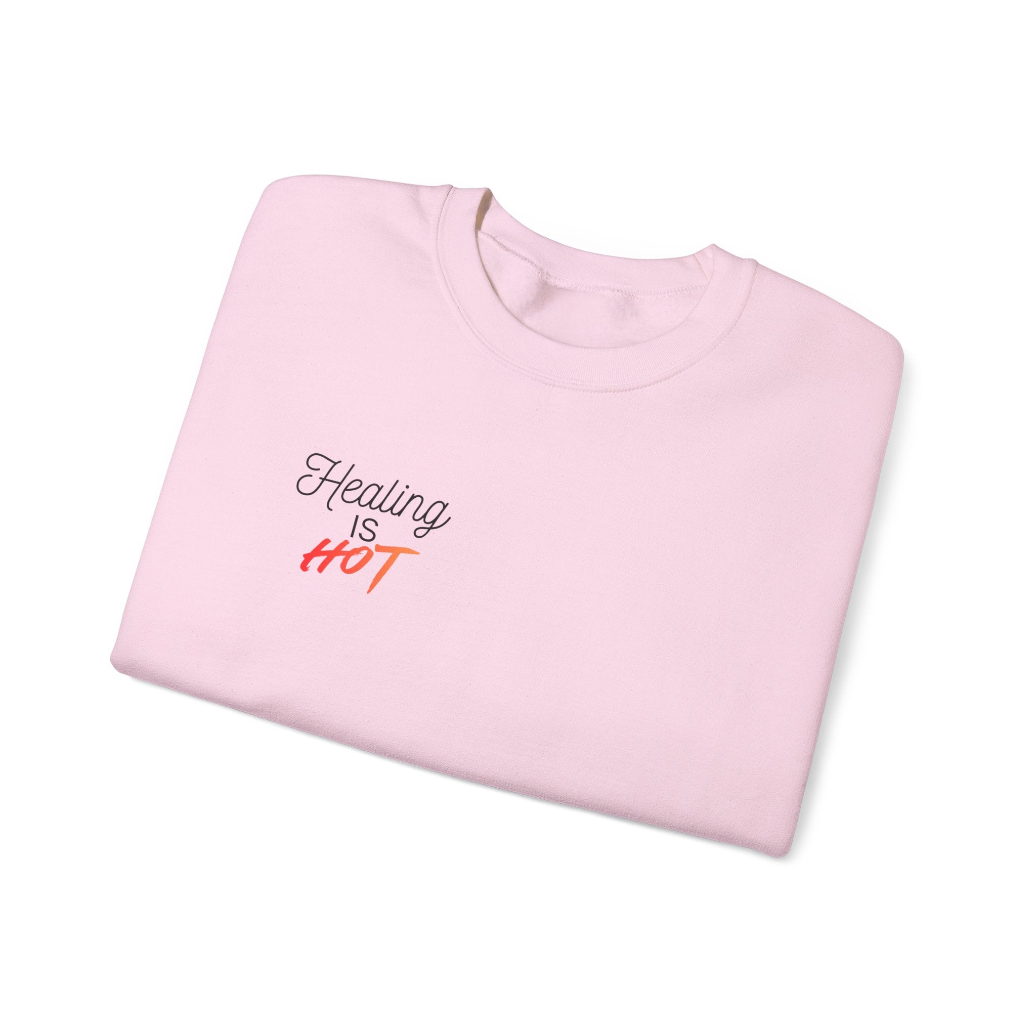 "Healing Is Hot"  Crewneck Sweatshirt