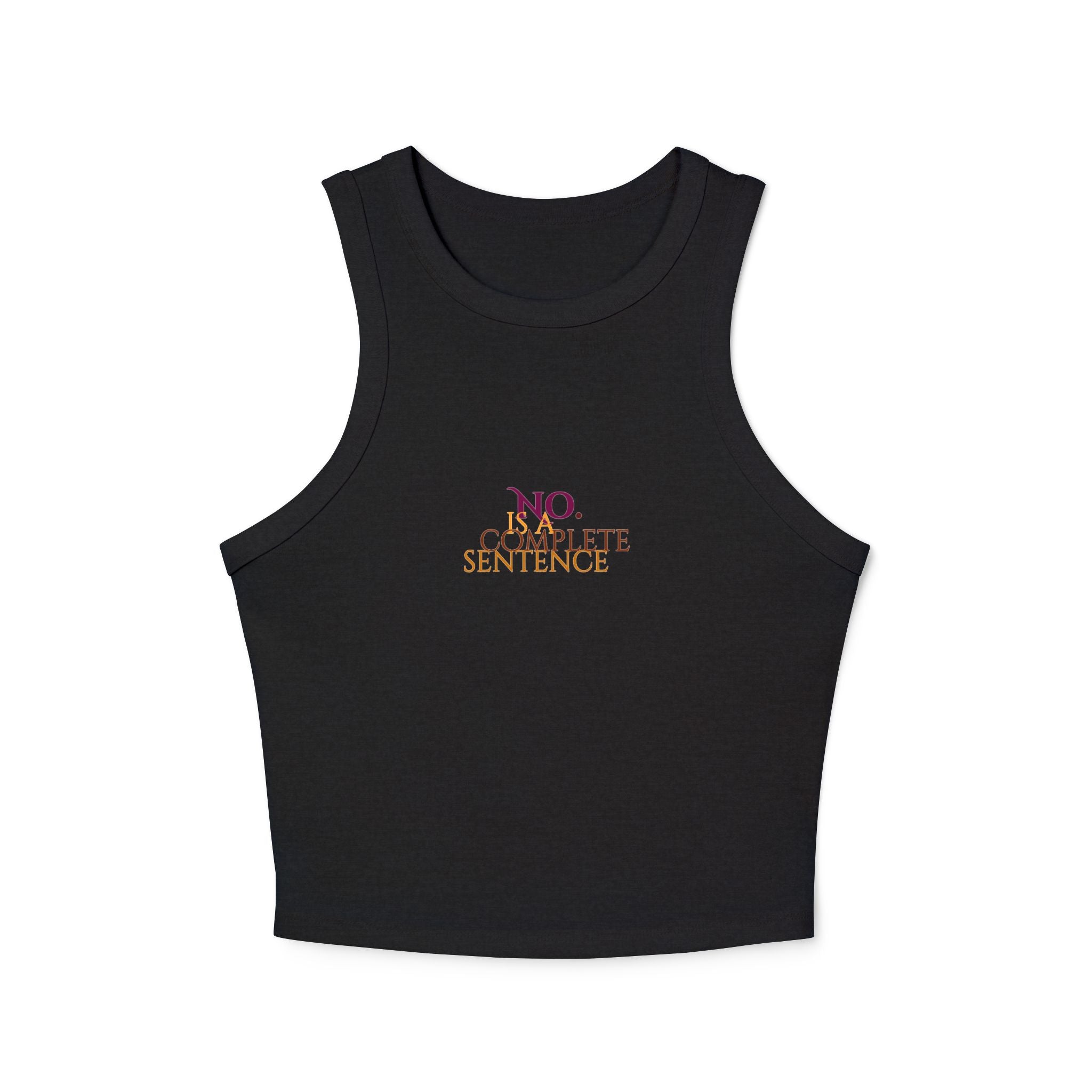 No. Is a complete sentence Ribbed Racer Tank Top