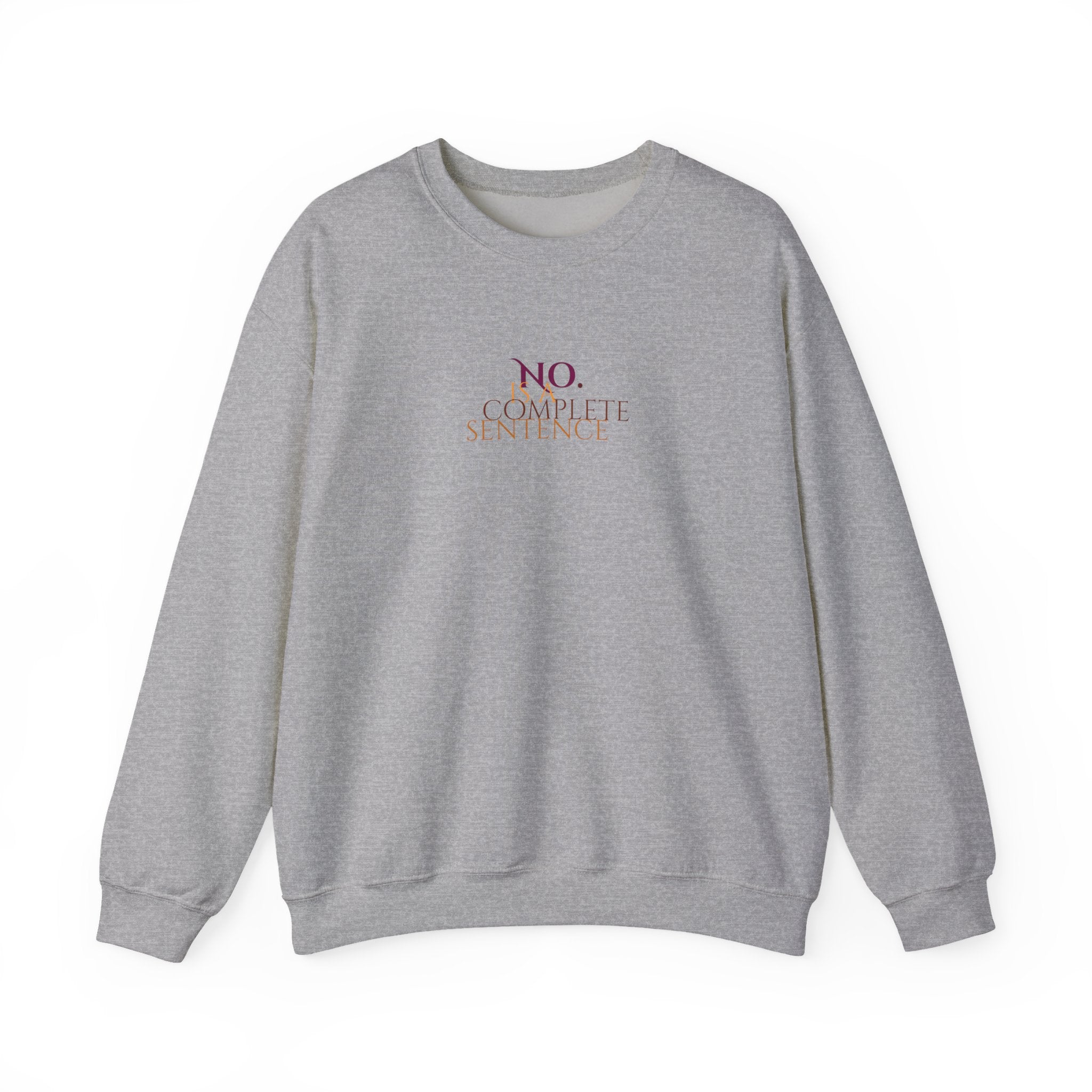 "No. Complete Sentences" -Crewneck Sweatshirt