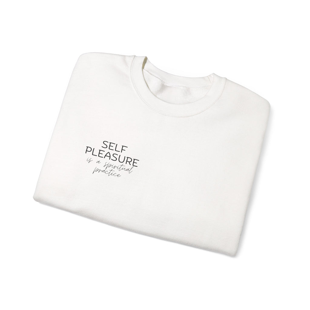 "Self Pleasure" Crewneck Sweatshirt — Minimalist Affirmation Pullover