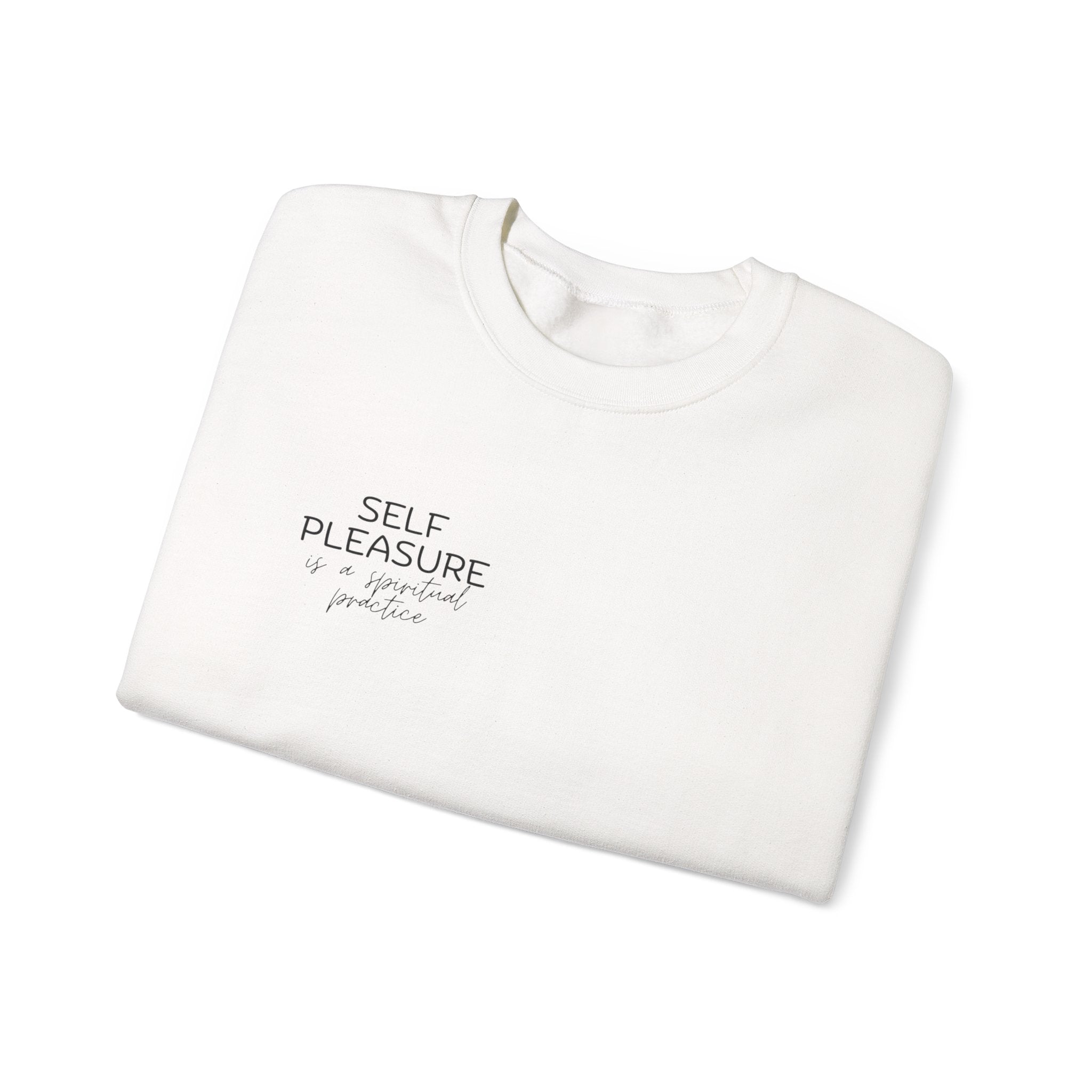 "Self Pleasure" Crewneck Sweatshirt — Minimalist Affirmation Pullover
