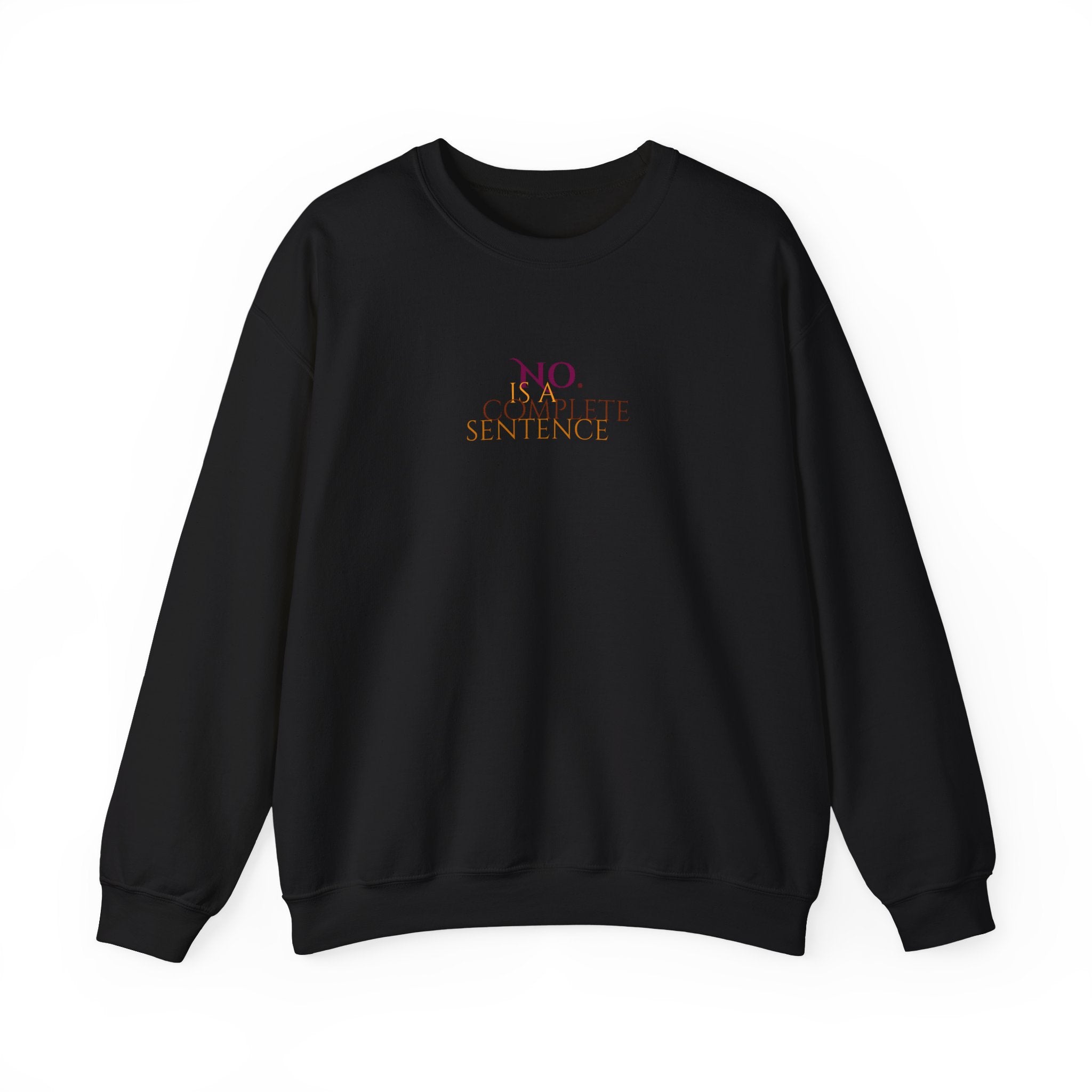 "No. Complete Sentences" -Crewneck Sweatshirt