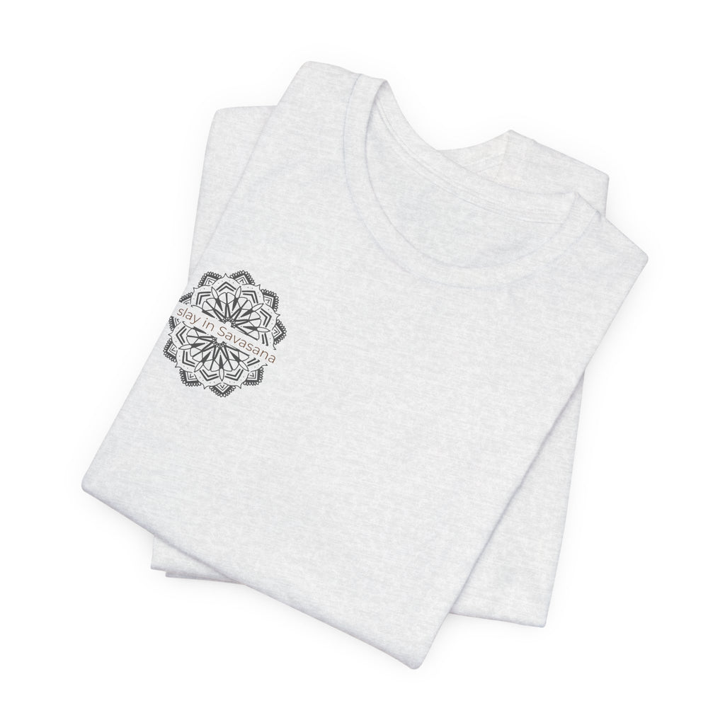 I Slay in Savasana T-Shirt